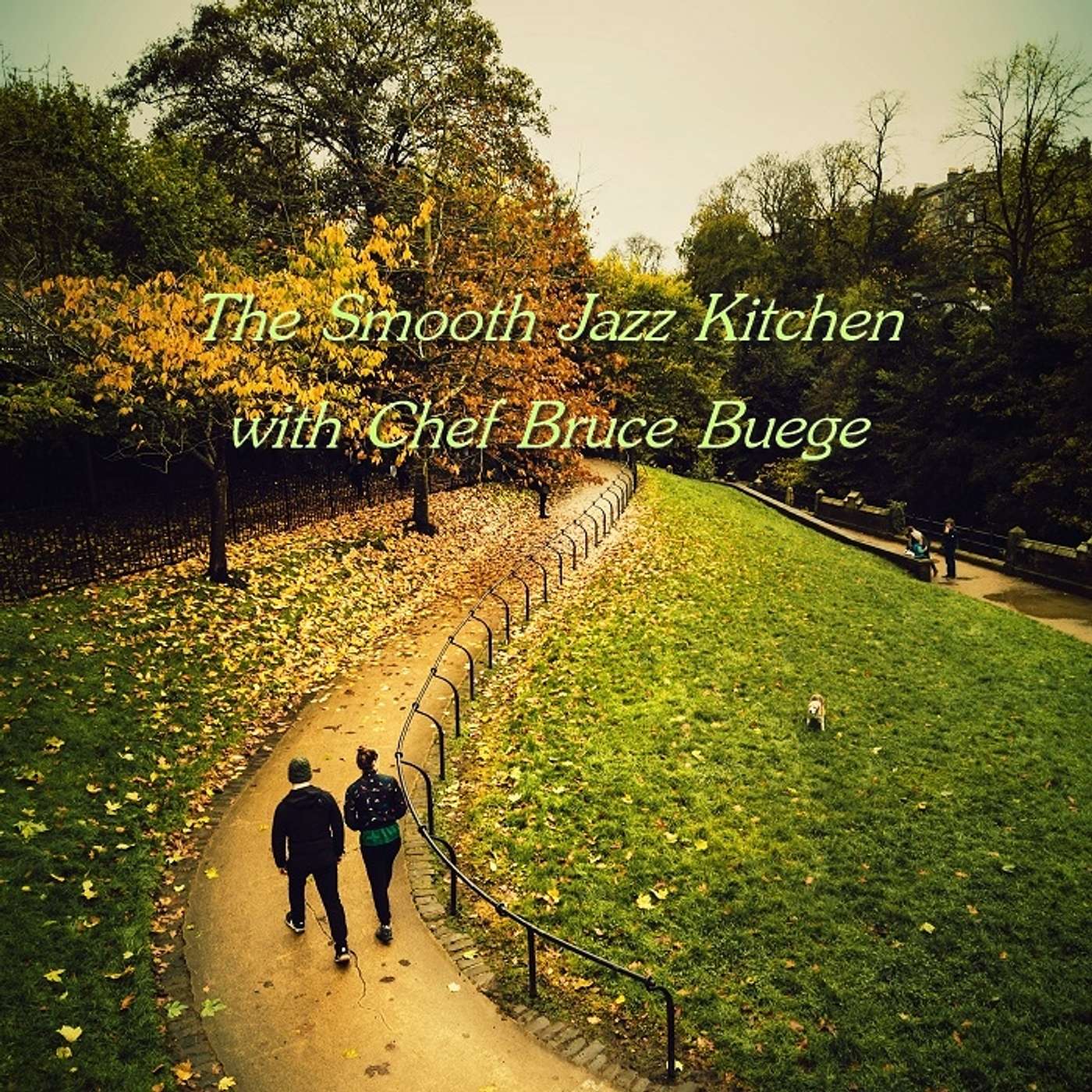 The Smooth Jazz Kitchen with Chef Bruce Buege