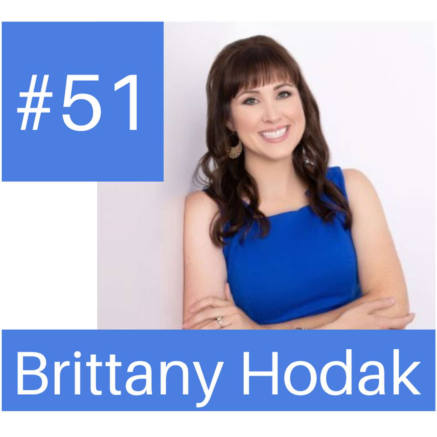 Podcast #51: Creating Superfans in Real Estate with Brittany Hodak