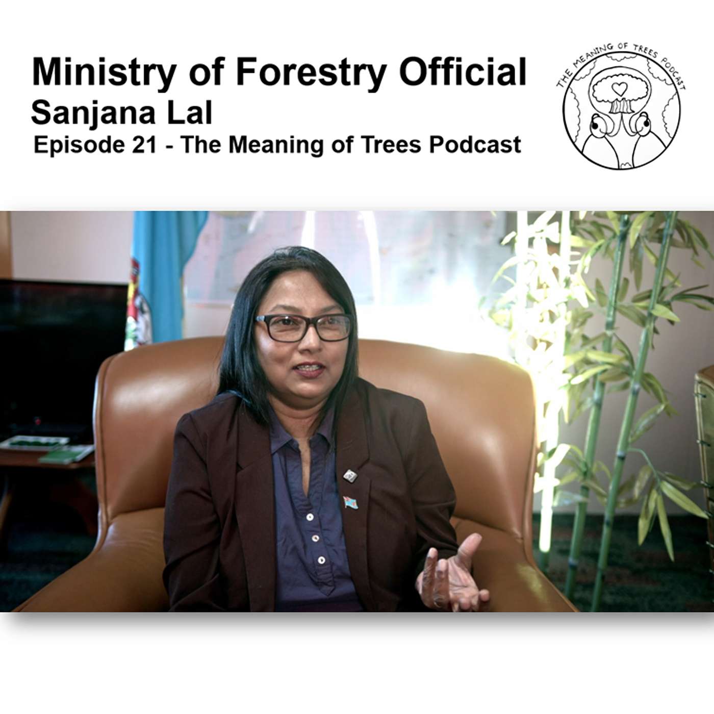 Ministry of Forestry Official - Sanjana Lal - E21