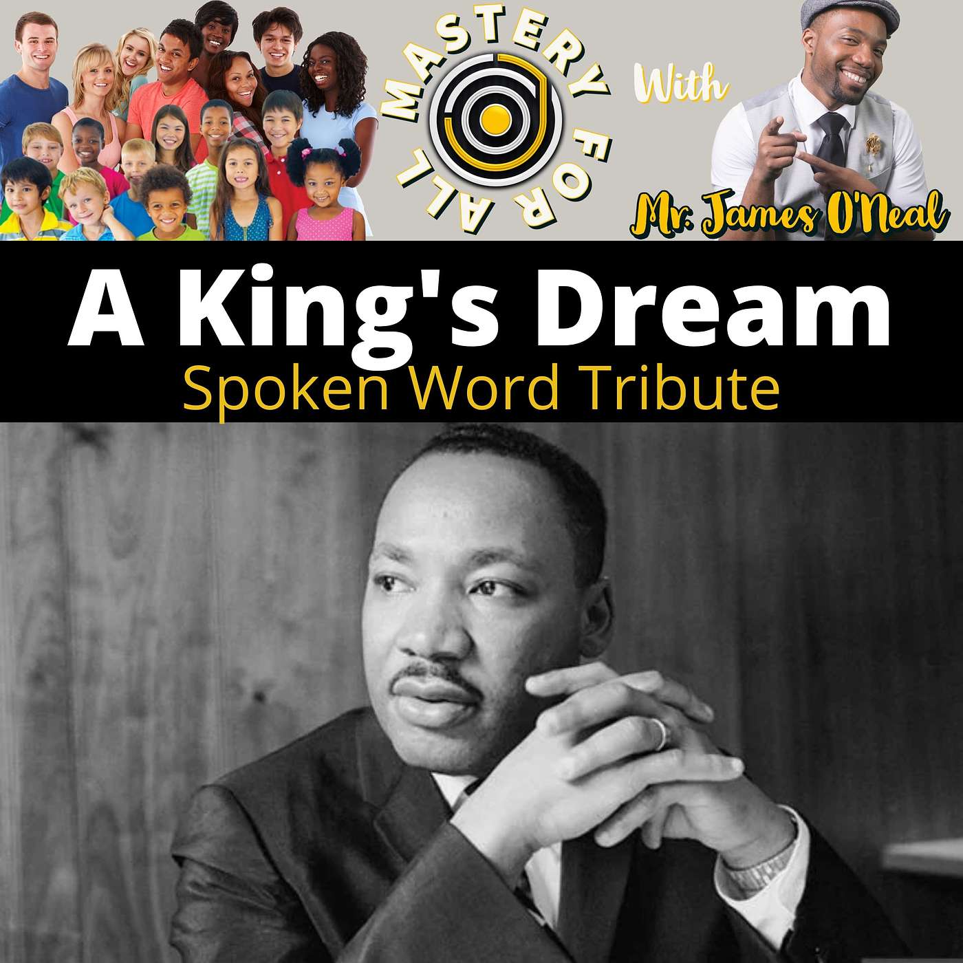 A King's Dream (Spoken Word Tribute to MLK) - Episode 6