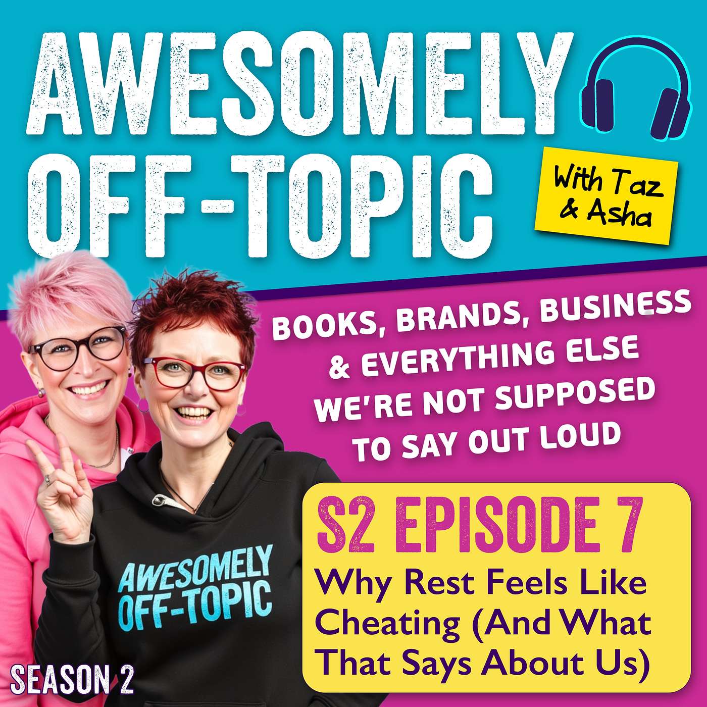 🎙️ S2 E7: Why Rest Feels Like Cheating (And What That Says About Us) episode artwork