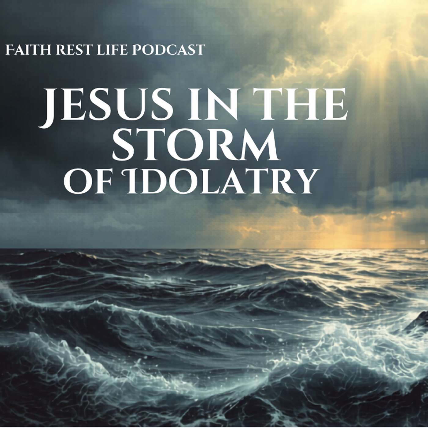 Jesus in the Storm of Idolatry