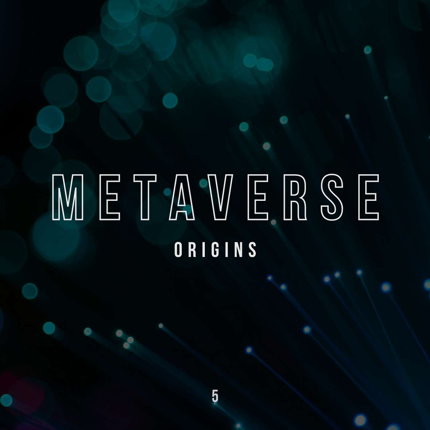 S5 E5 - Origins: Metaverse