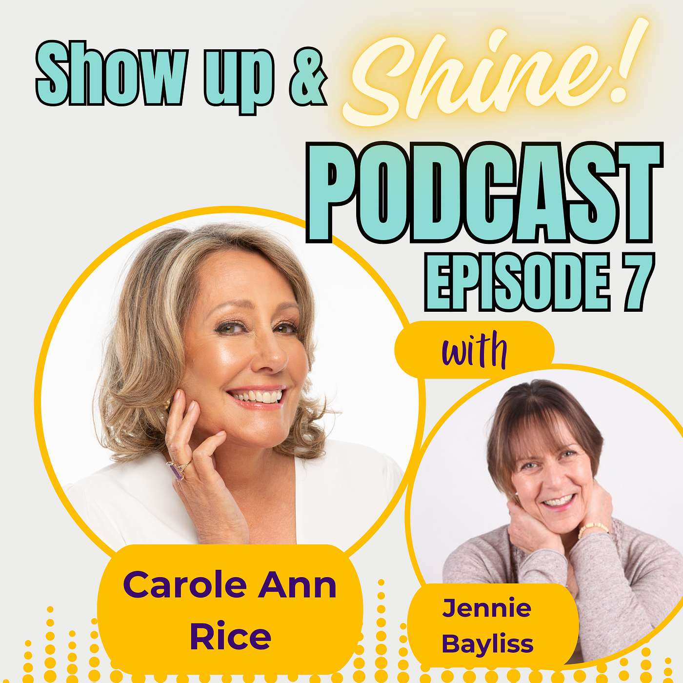 Show Up And Shine with Carole Ann Rice