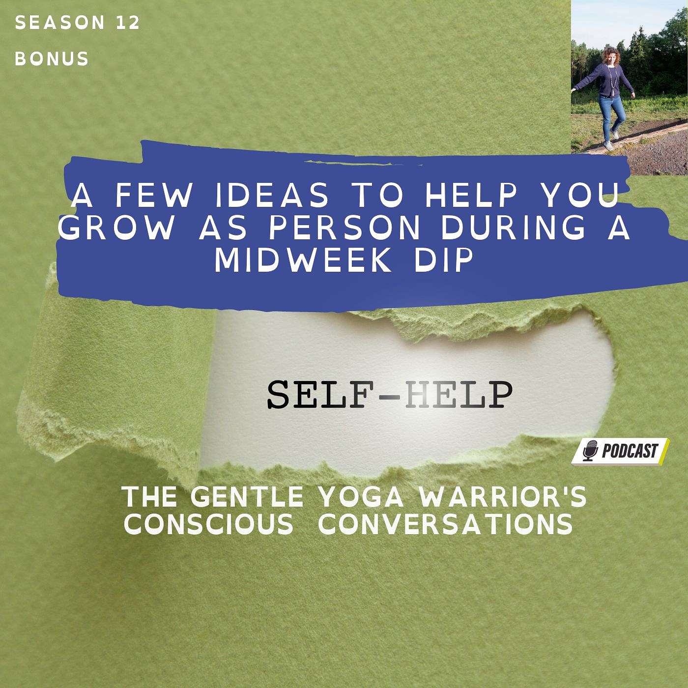 A FEW QUICK IDEAS TO HELP YOU GROW AS A PERSON DURING A MIDWEEK DIP