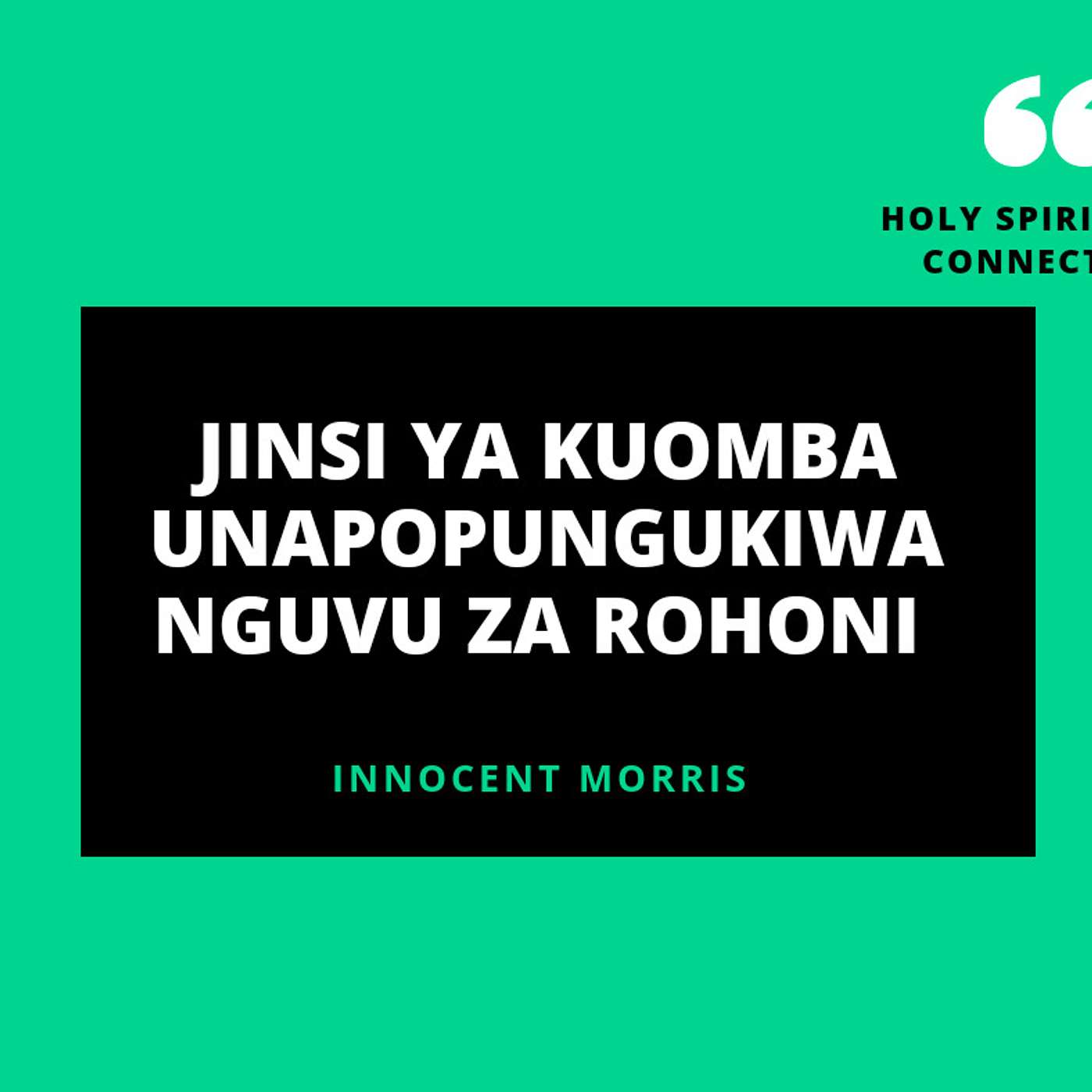 JINSI YA KUOMBA UNAPOPUNGUKIWA NGUVU ZA ROHONI by Innocent Morris episode artwork