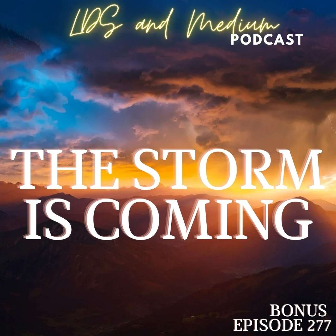 277 Bonus Episode (Thoughts): The Storm Is Coming episode artwork