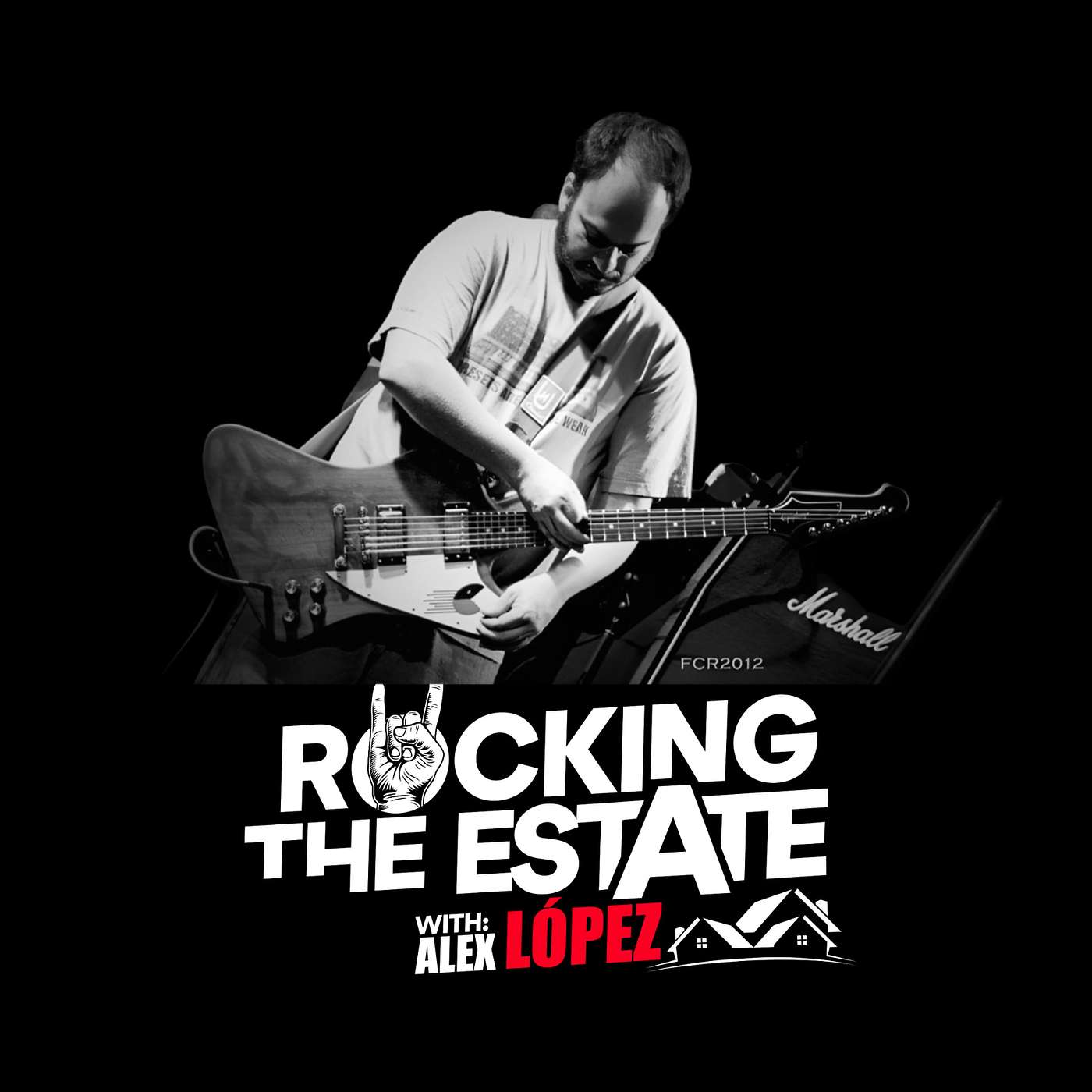 ROCKING THE ESTATE WITH ALEX LOPEZ
