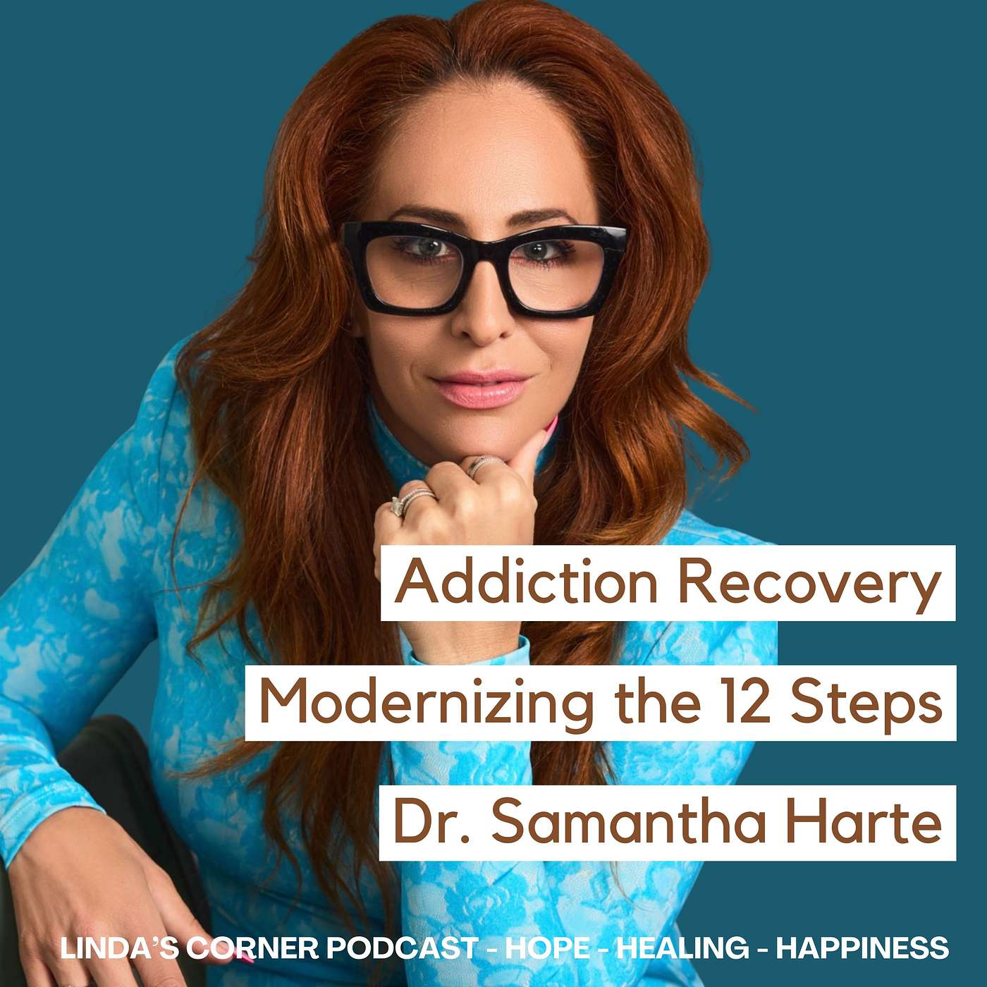 Overcoming Addiction: Modernizing the Twelve Steps with Dr. Samantha Harte