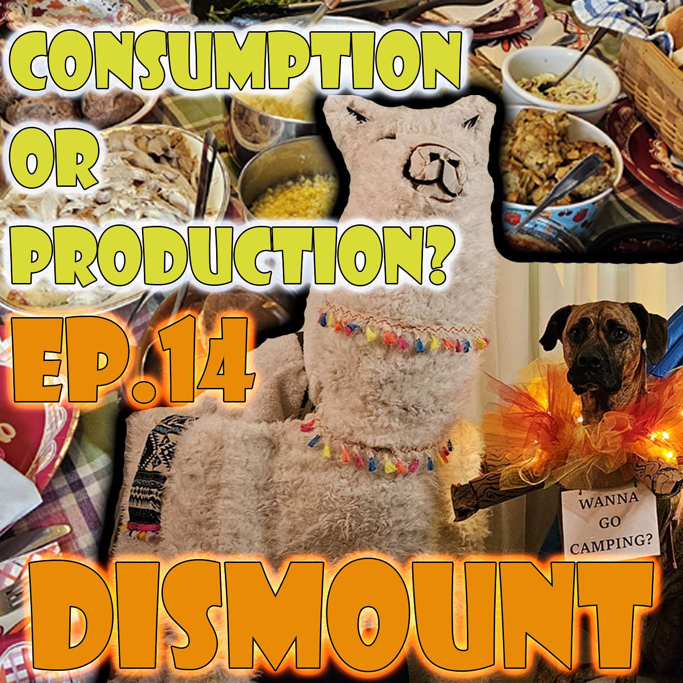 EP. 14 - - - CONSUMPTION OR PRODUCTION:  We Have A Choice?