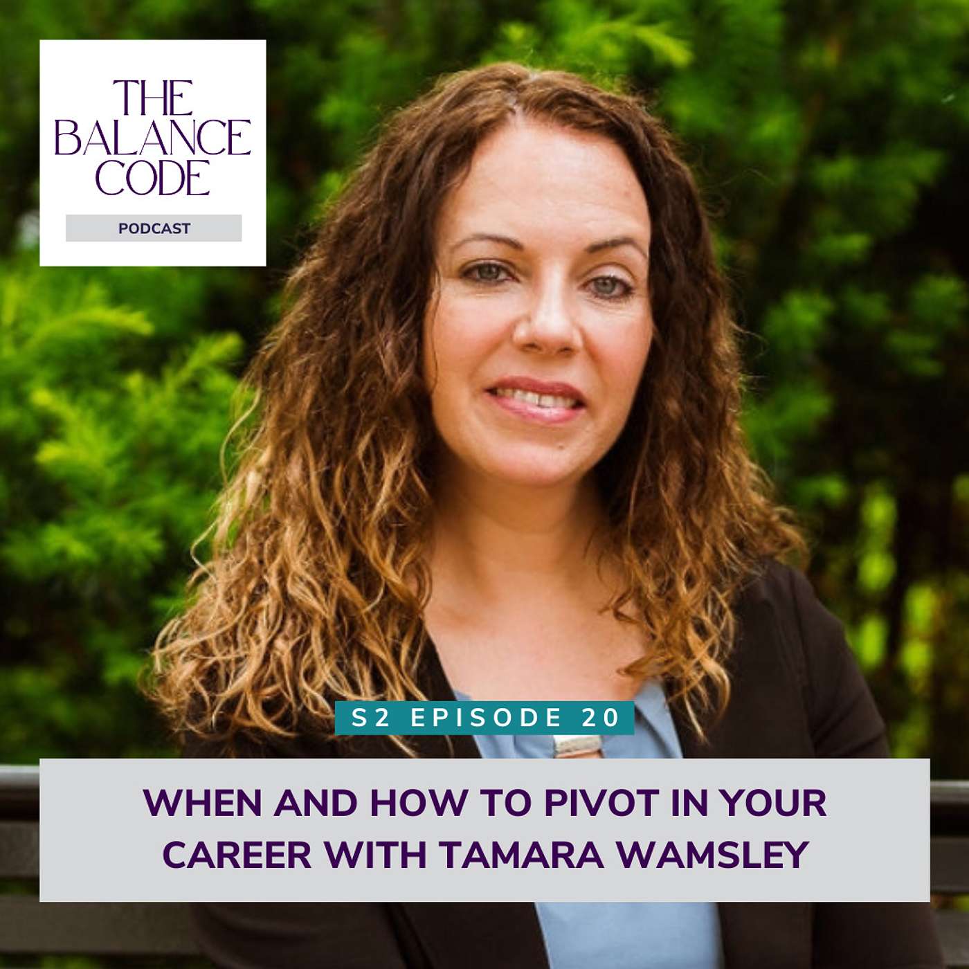 When and How to Pivot in Your Career with Tamara Wamsley