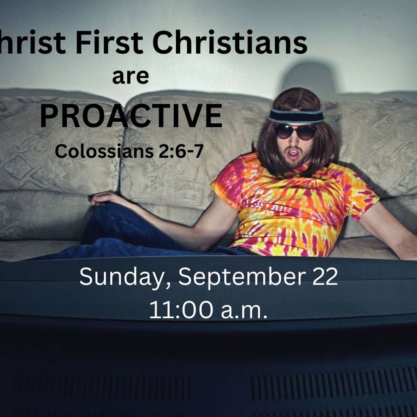 Christ First Christians Are Proactive