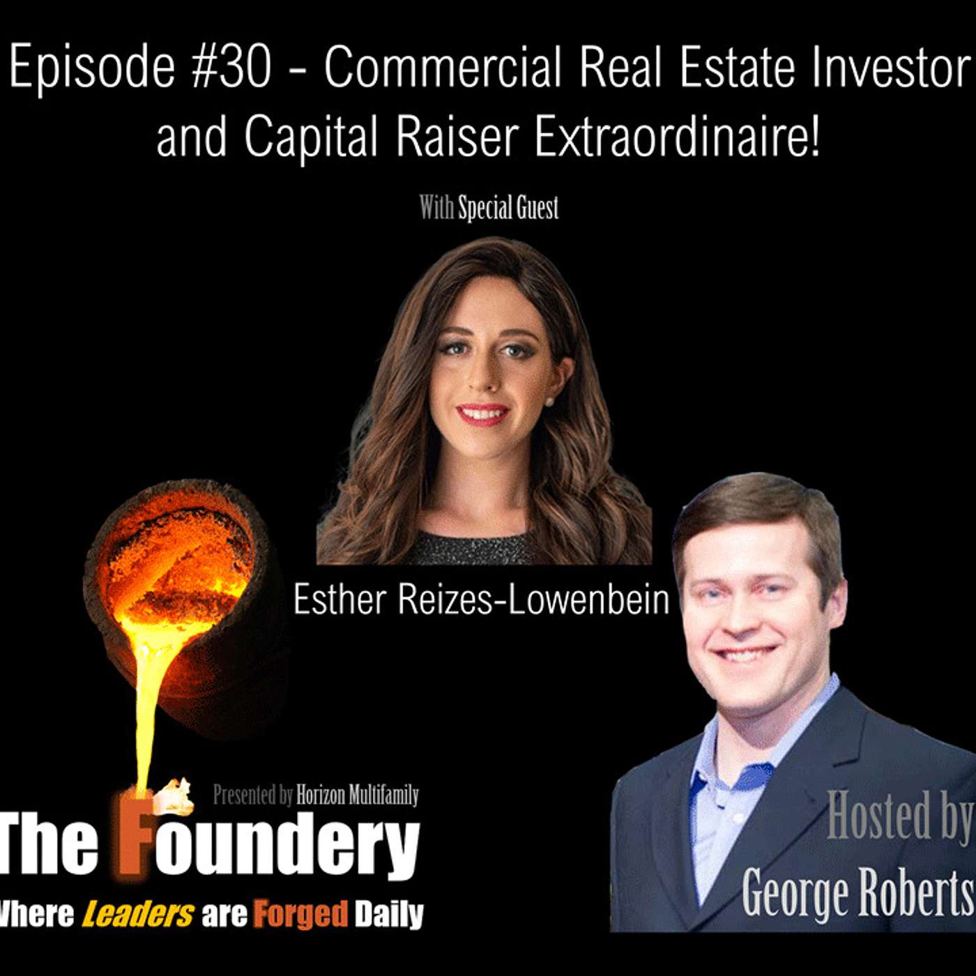 30. Esther Reizes-Lowenbein - Commercial Real Estate Investor and Capital Raiser Extraordinaire!
