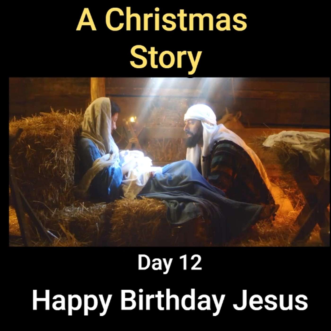 CHRISTMAS: DAY 12 - Happy Birthday JESUS! episode artwork