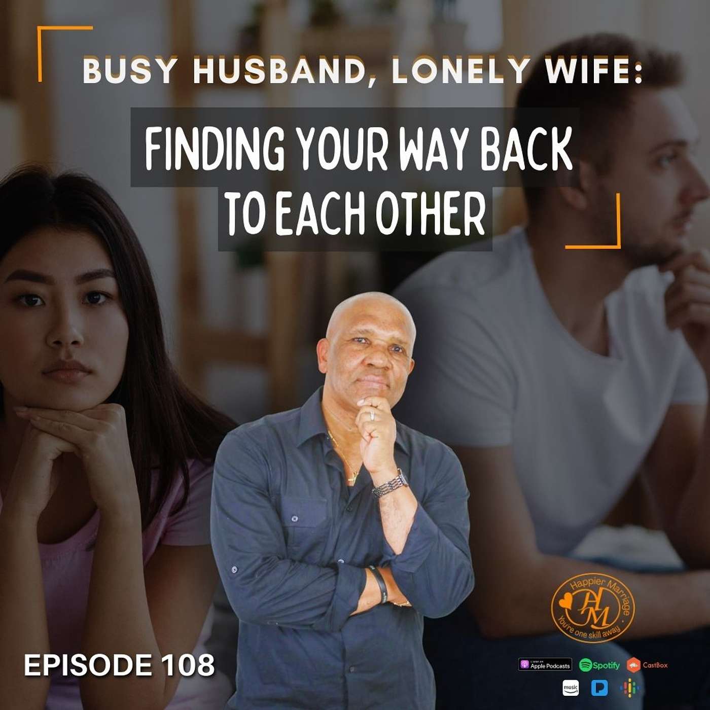 HMS108 | Busy Husband Lonely Wife Finding Your Way Back to Each Other