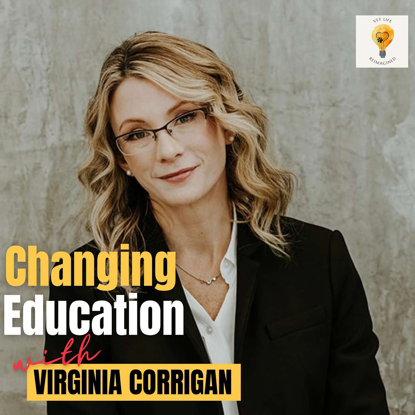 The Future of Veterinary Education - As a Team! (Dr. Virginia Corrigan) episode artwork