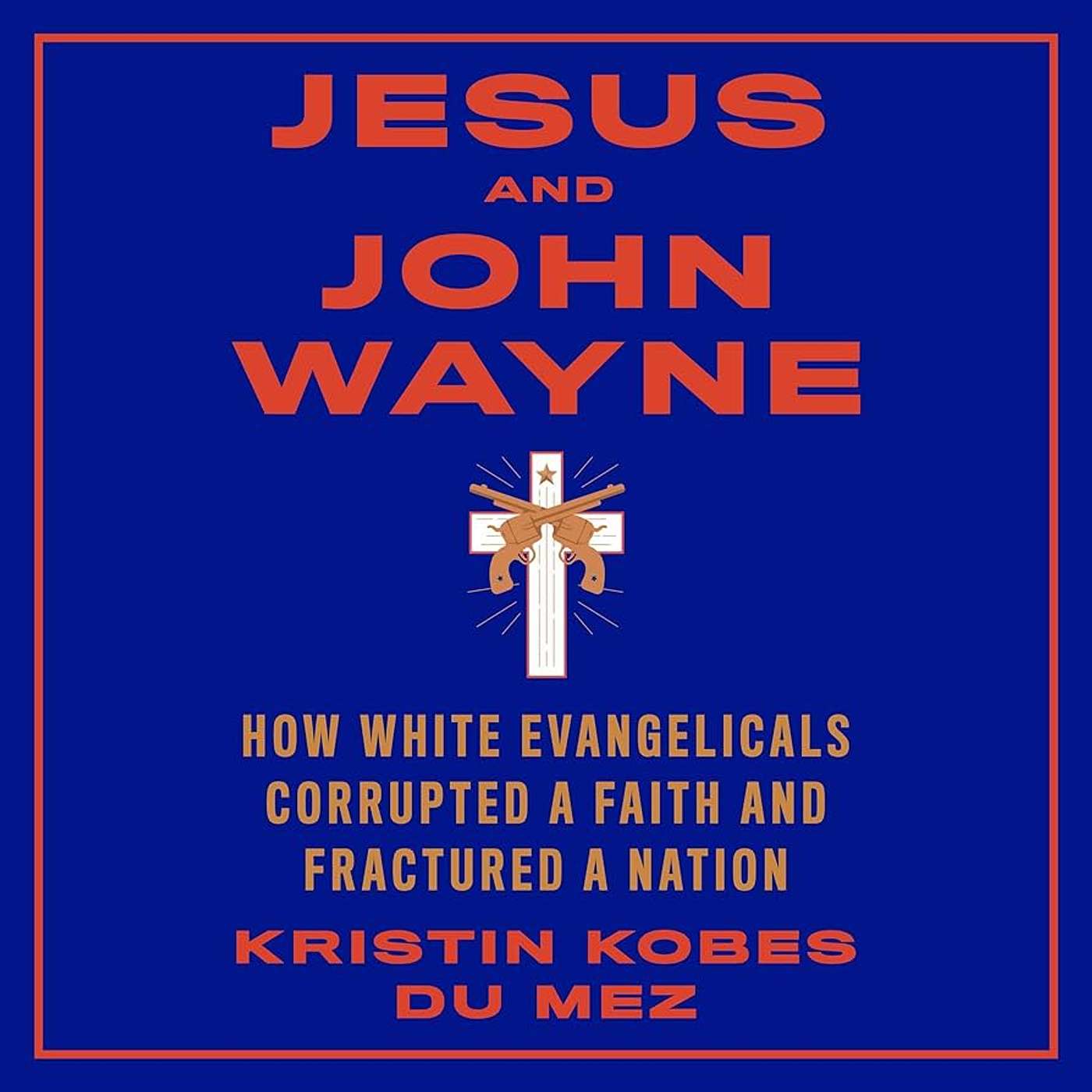 Re-Release - Holy Balls: Power, Masculinity, and the Making of White American Evangelicalism with Kristin Kobes Du Mez