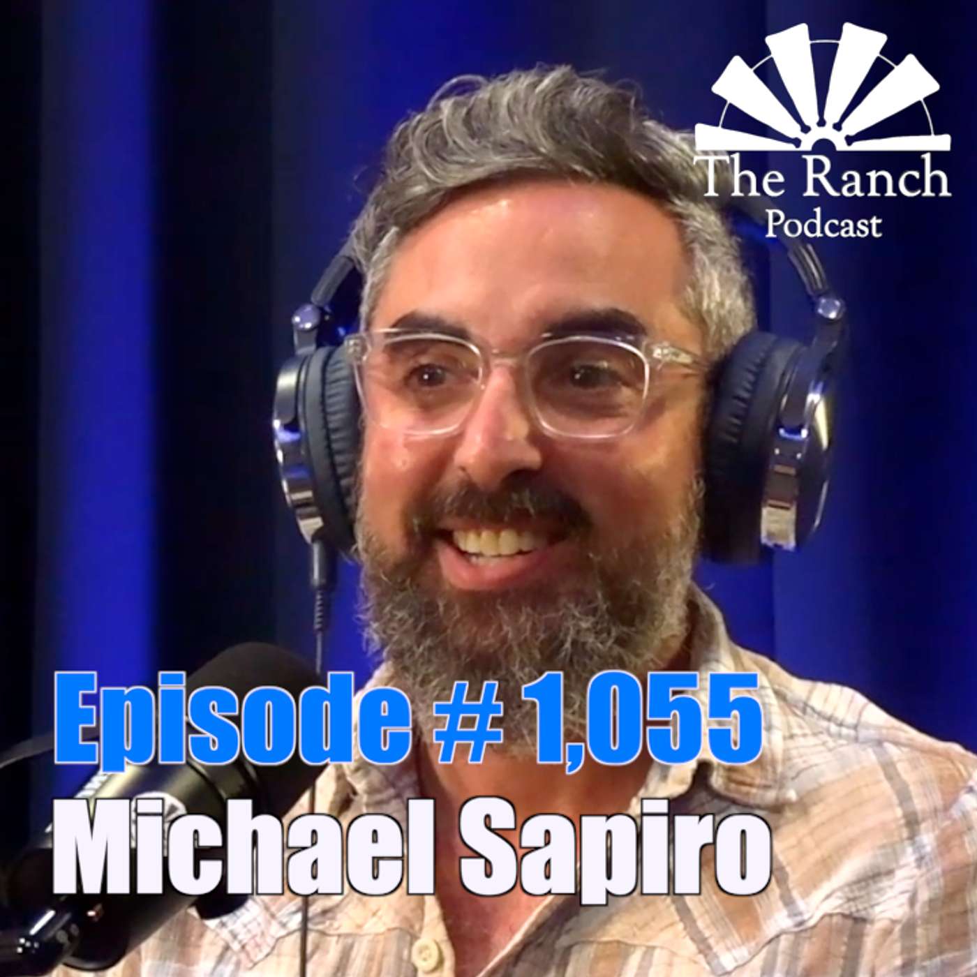 #1,055 Psychology, Psychedelics, & Trauma with Michael Sapiro episode artwork