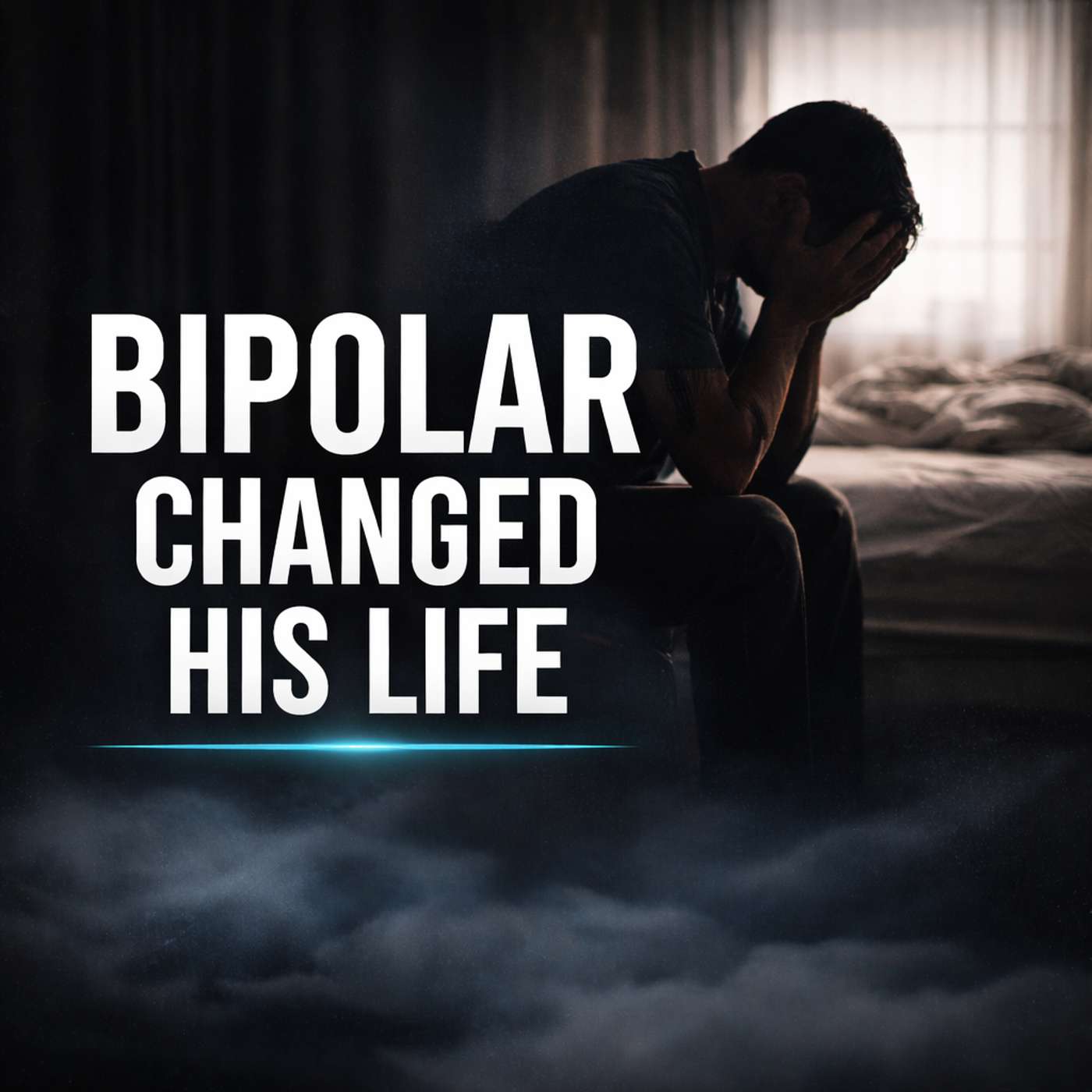 He Had Everything… Then Bipolar Disorder Took It All (His Story) episode artwork