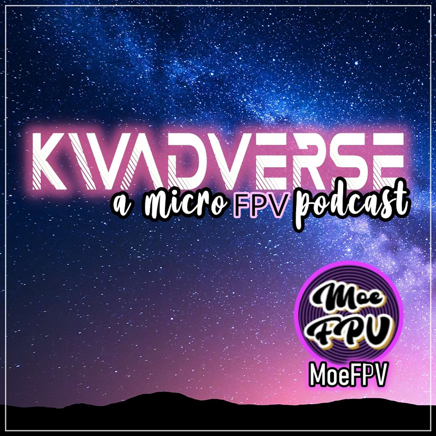 Kwadverse :: A Micro FPV Podcast