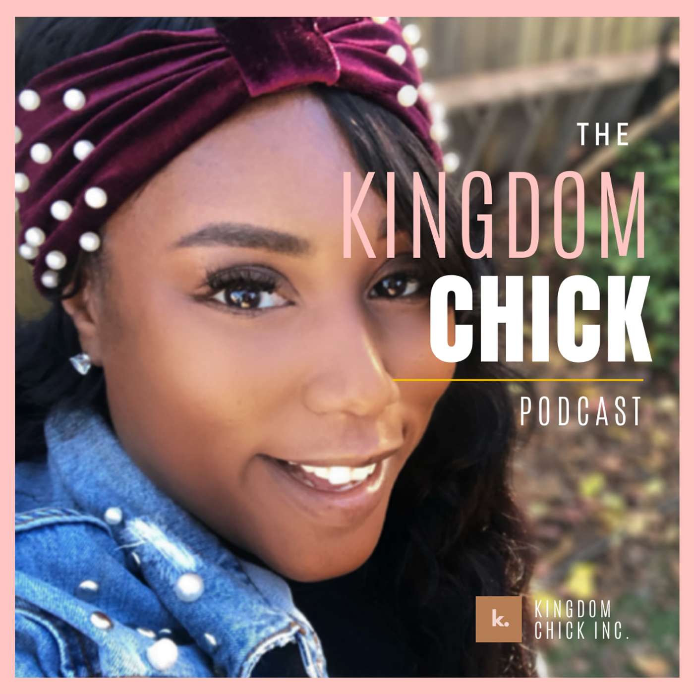 The Kingdom Chick Podcast 