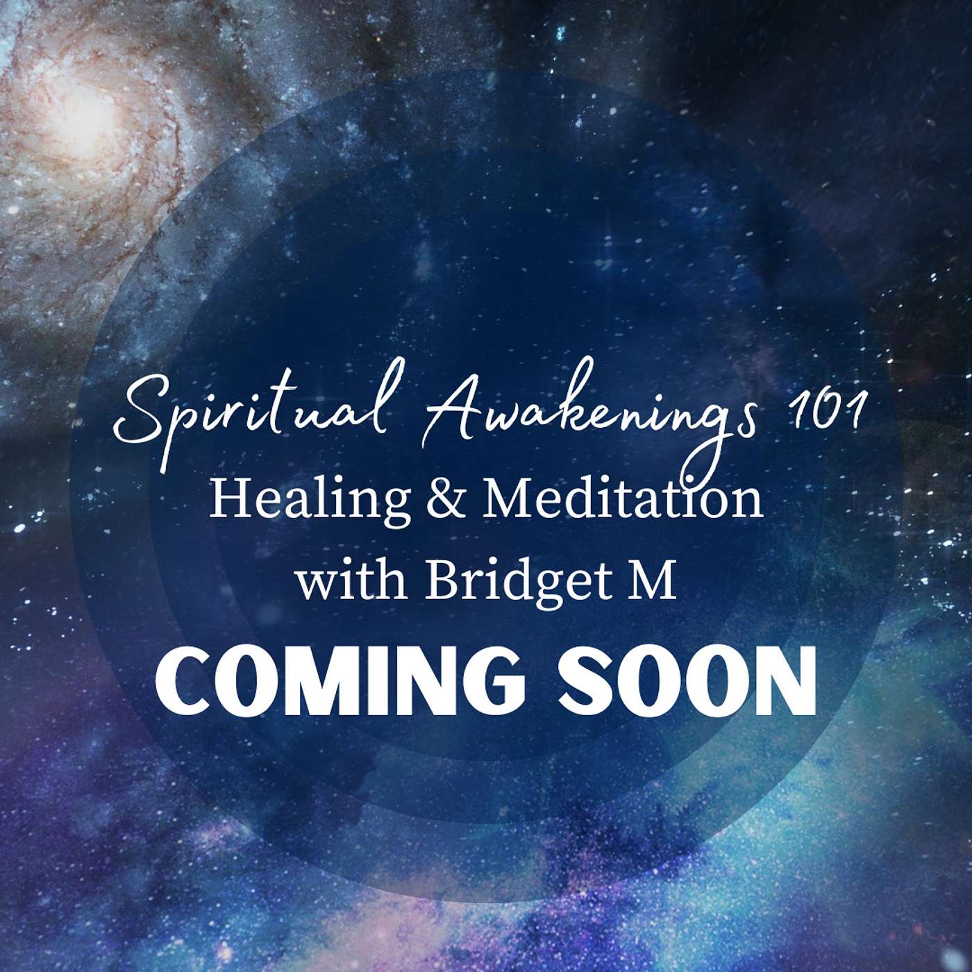 Spiritual Awakenings 101: Healing and Meditation with Bridget M podcast artwork
