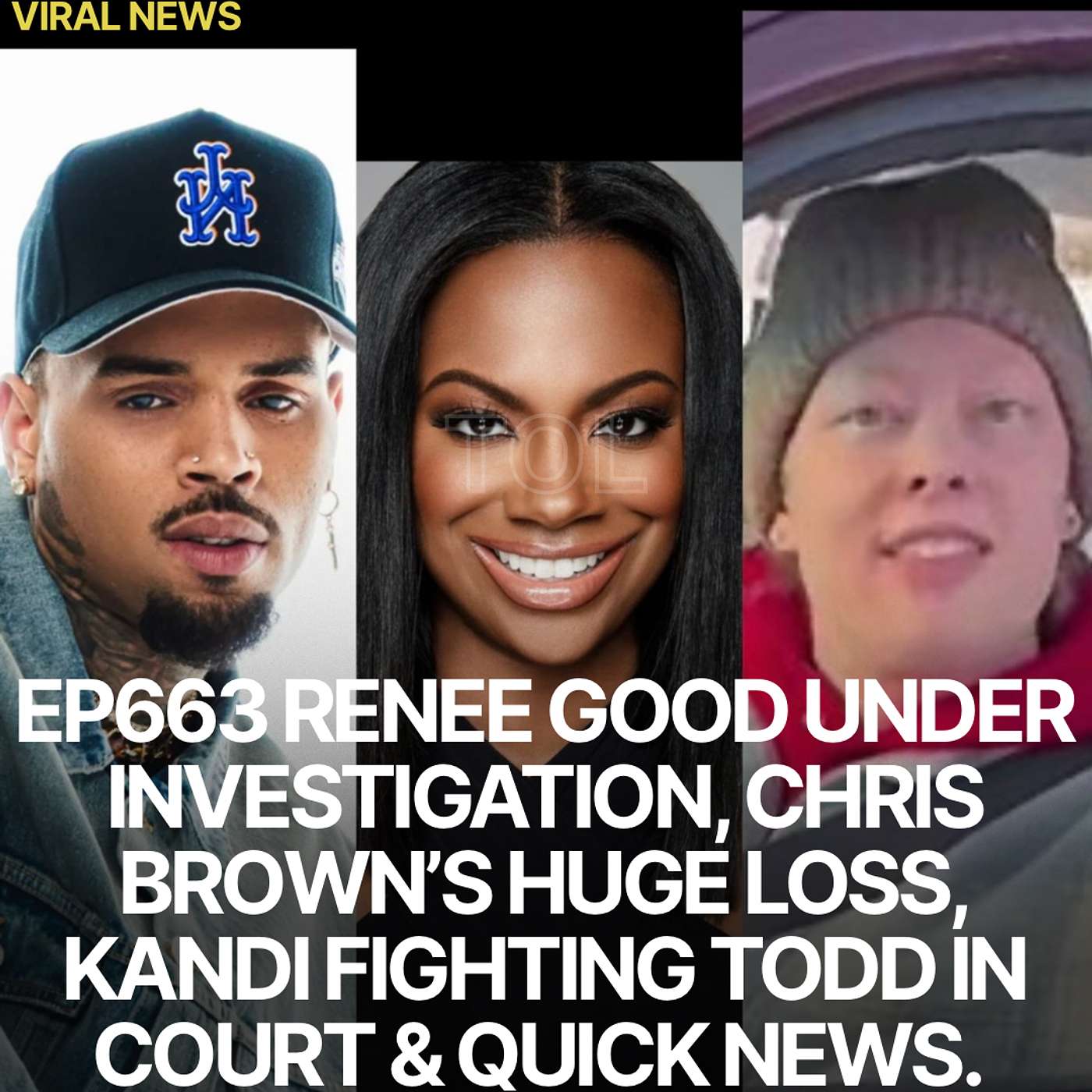 EP663 RENEE GOOD UNDER INVESTIGATION, CHRIS BROWN’S HUGE LOSS, KANDI FIGHTING TODD IN COURT & QUICK NEWS. EP663 RENEE GOOD UNDER INVESTIGATION, CHRIS BROWN’S HUGE LOSS, KANDI FIGHTING TODD IN COURT & QUICK NEWS.