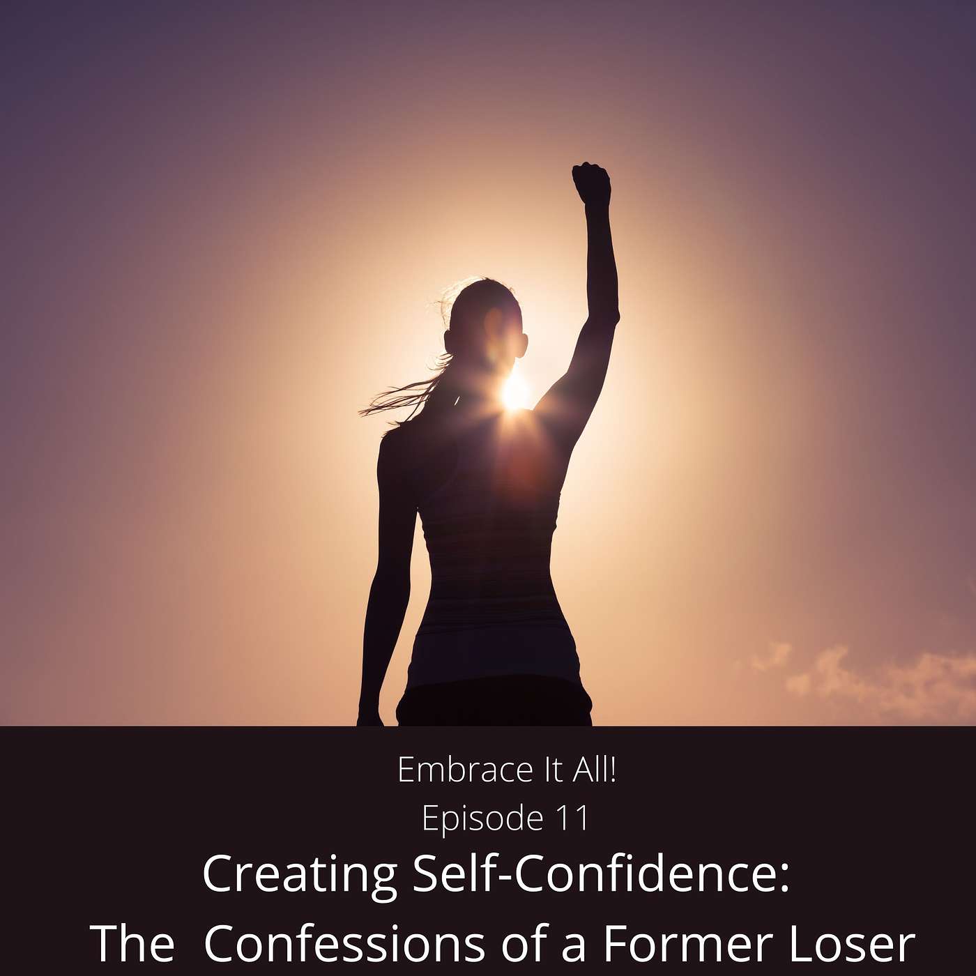 Embrace It All!