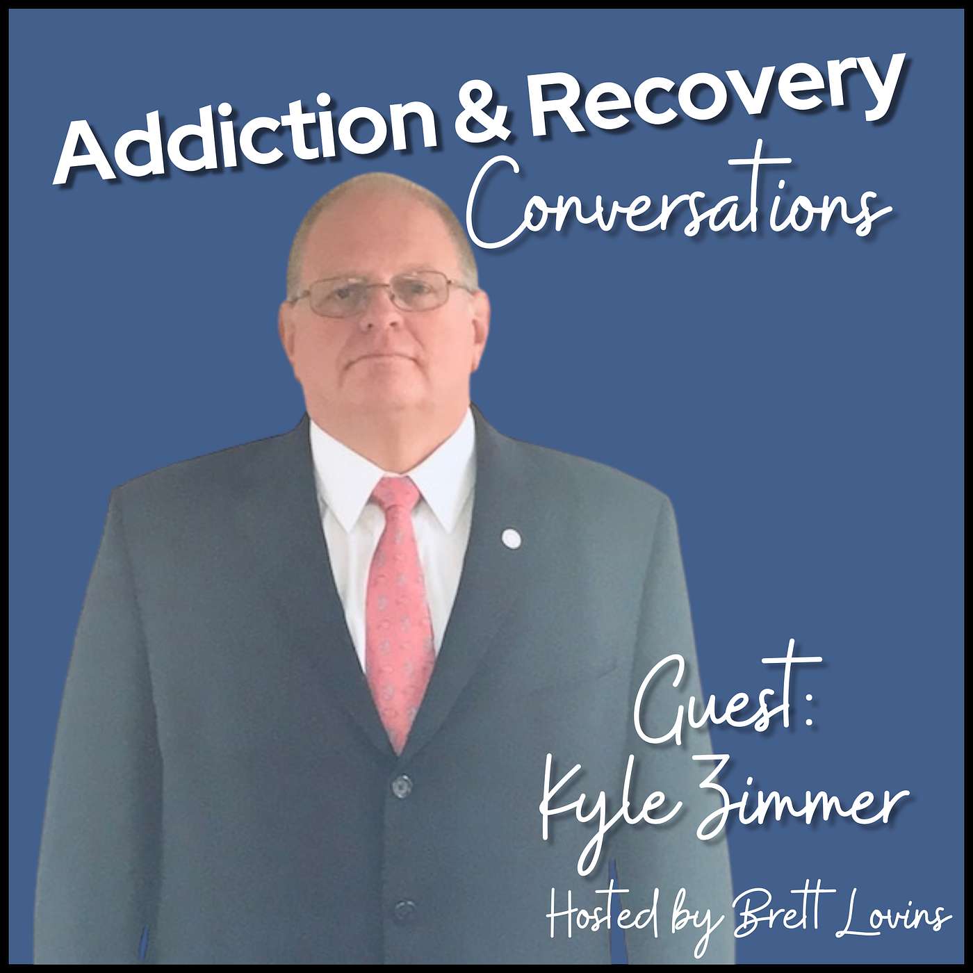 Addiction & Recovery Conversations with Brett Lovins