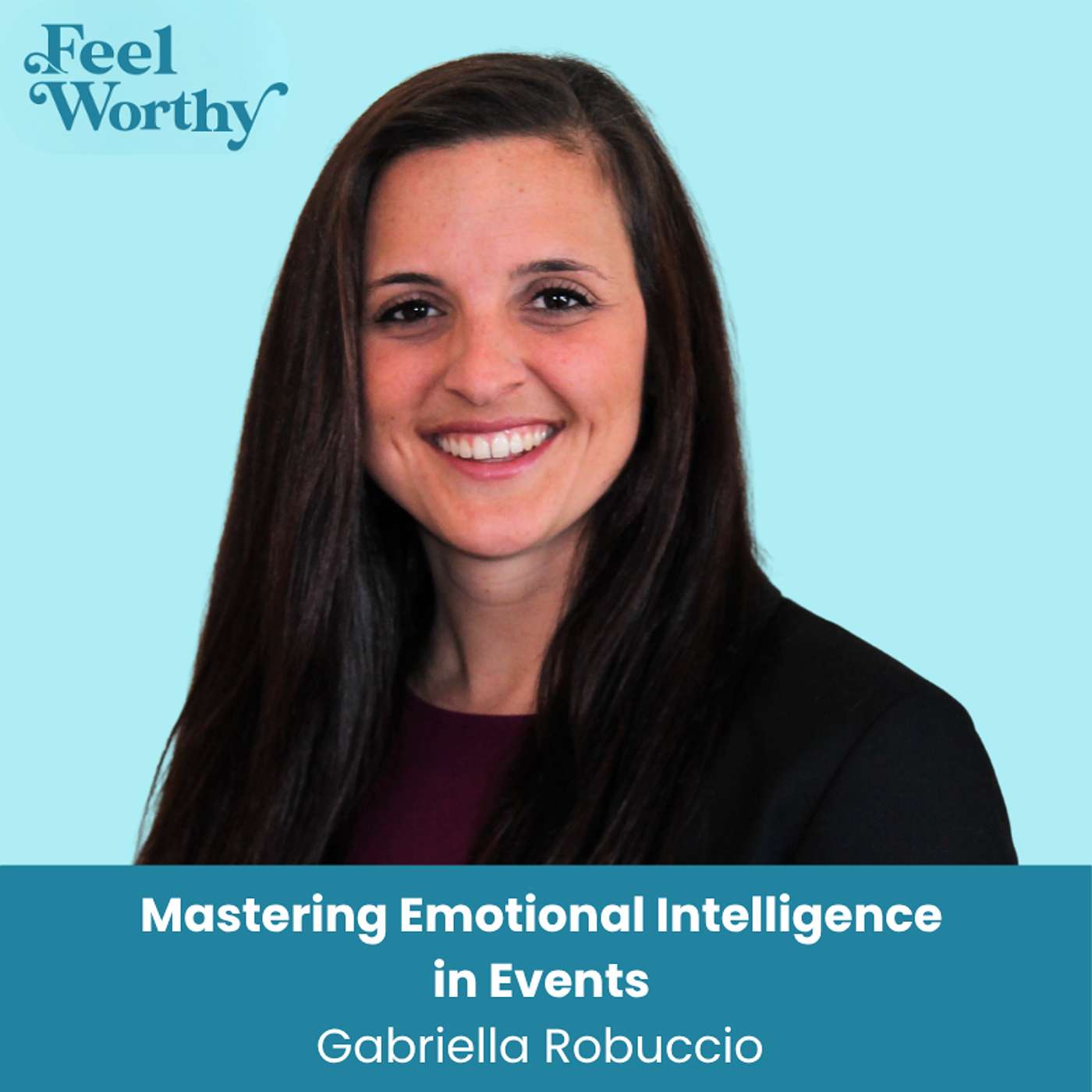 Feel Worthy Podcast