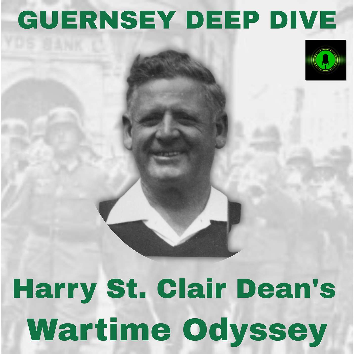 Surviving the Unspeakable: Harry St. Clair Dean's Wartime Odyssey episode artwork