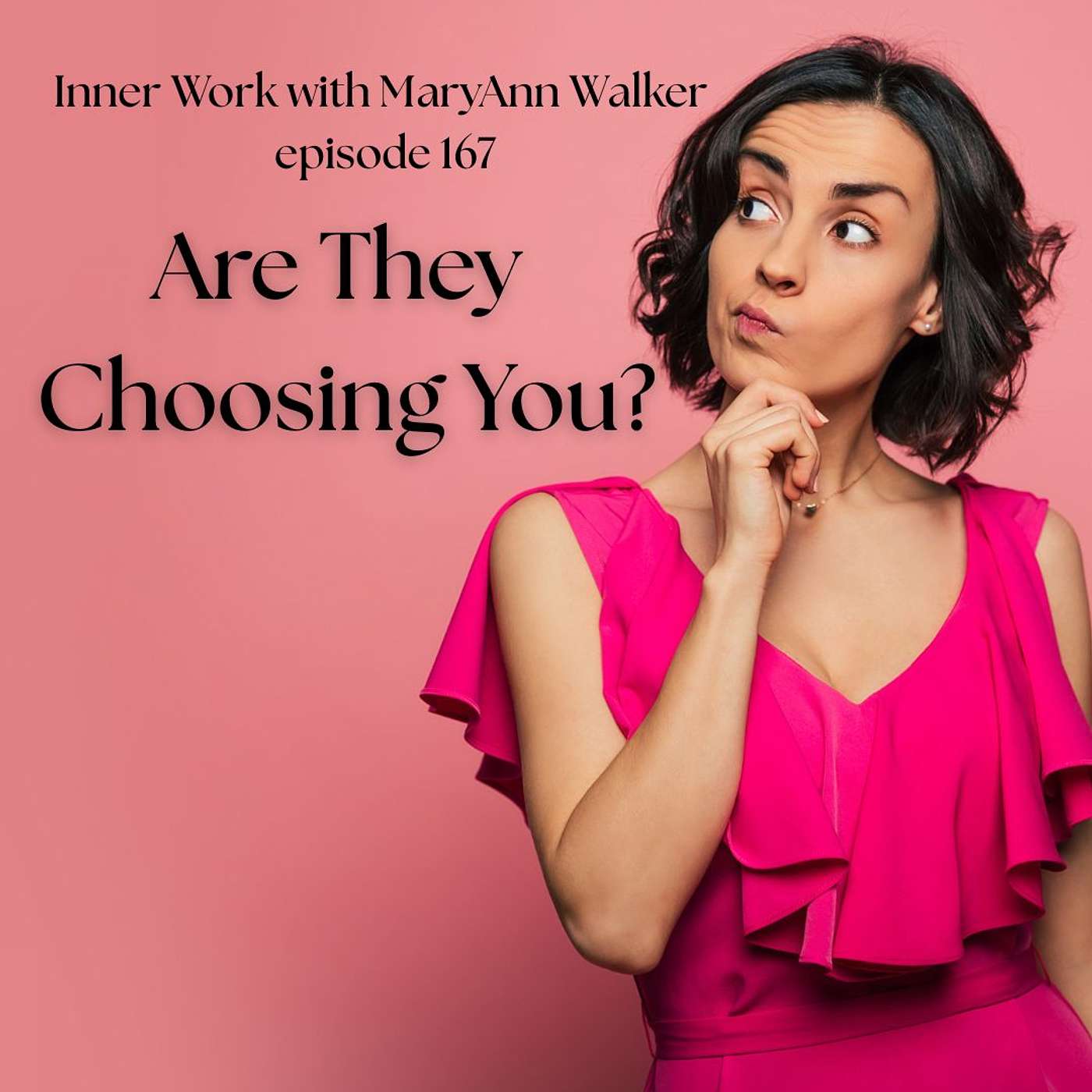 167: How to Know If They Are Choosing You