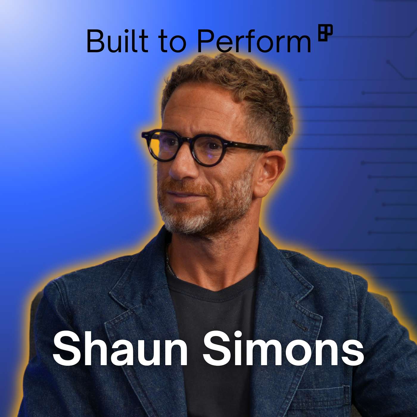 Built to Perform with James Hallworth – Ep.3: Shaun Simons on Innovation & Disruption in Property episode artwork