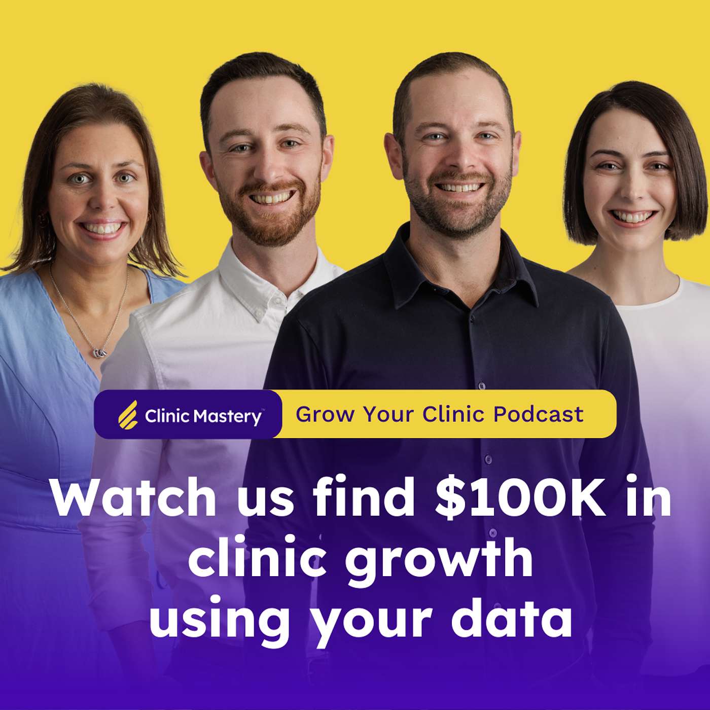 Clinic Mastery | Watch us find $100K in clinic growth using your data | GYC Podcast 331 episode artwork