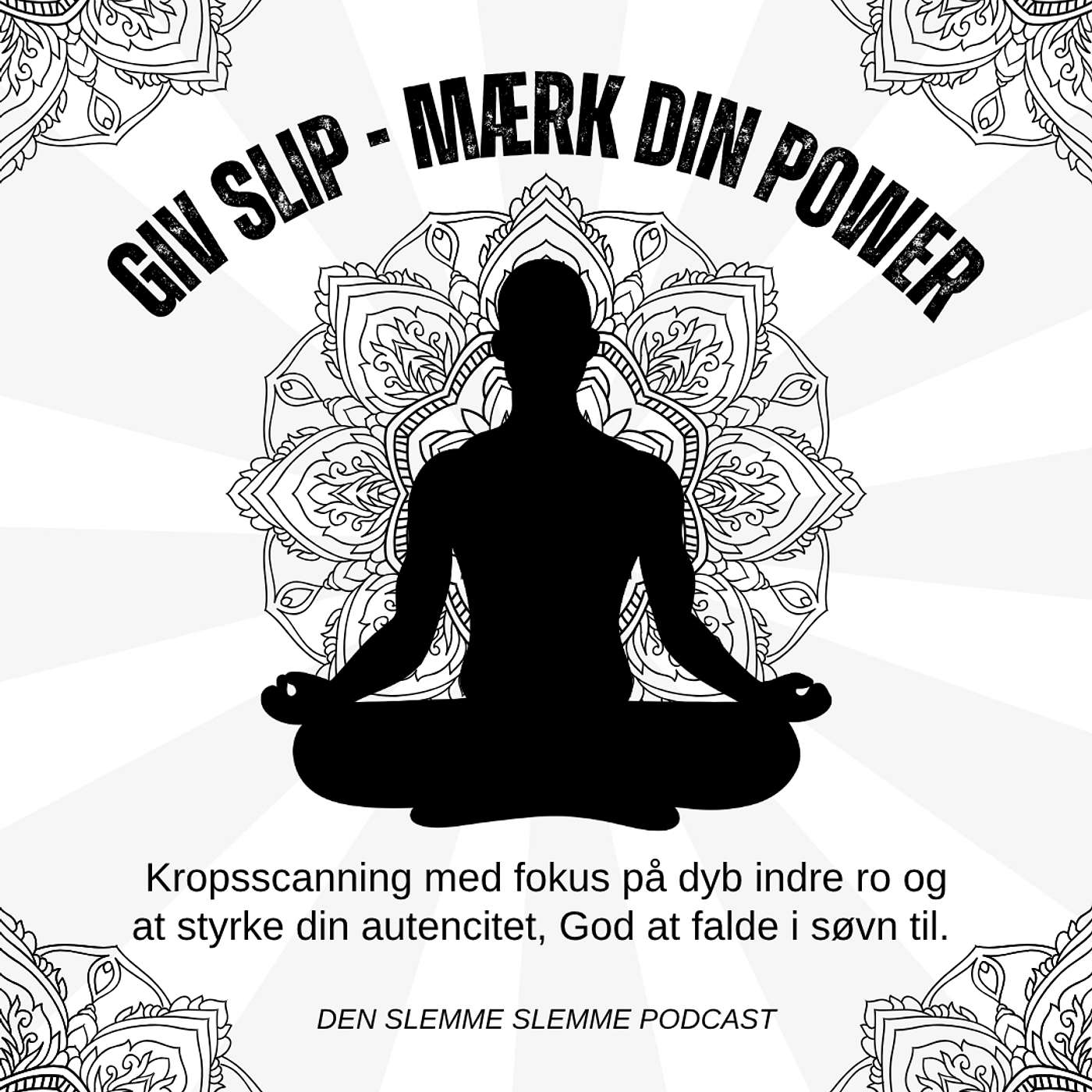 Meditation: Giv slip - Mærk din power