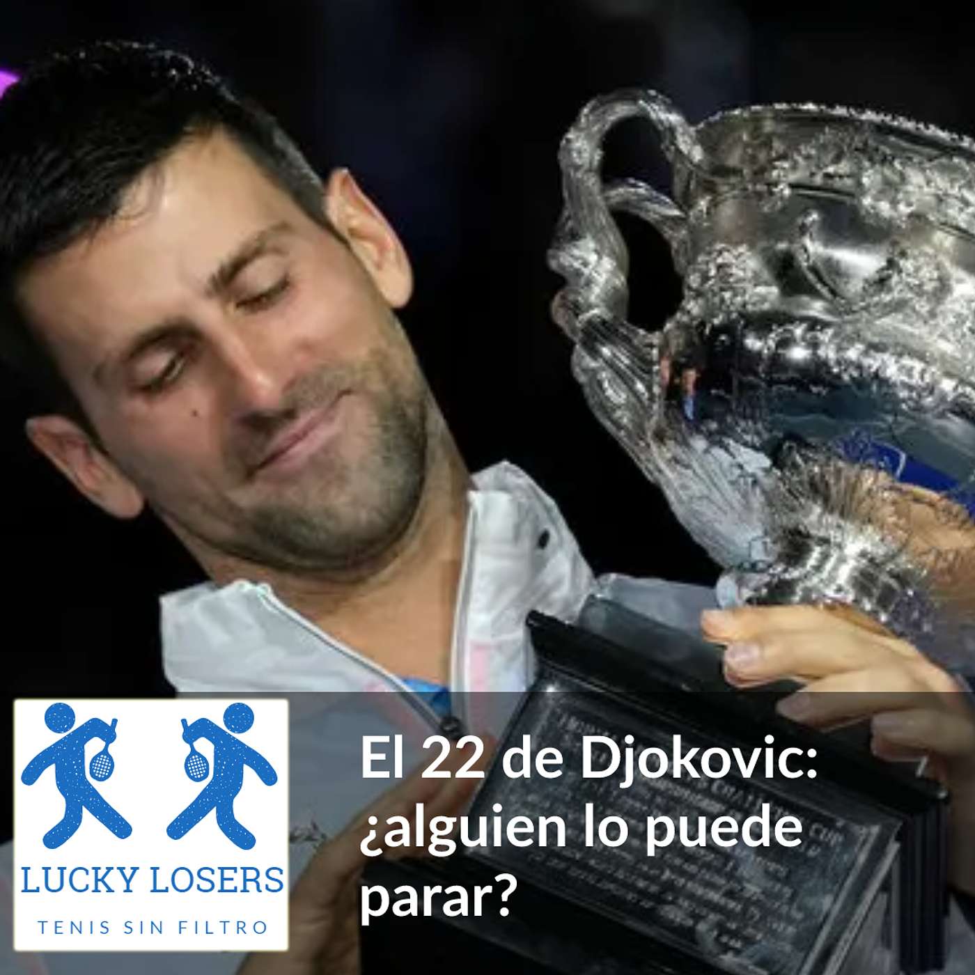2/ene/2023 - El 22 de Djokovic: ¿alguien lo puede parar?