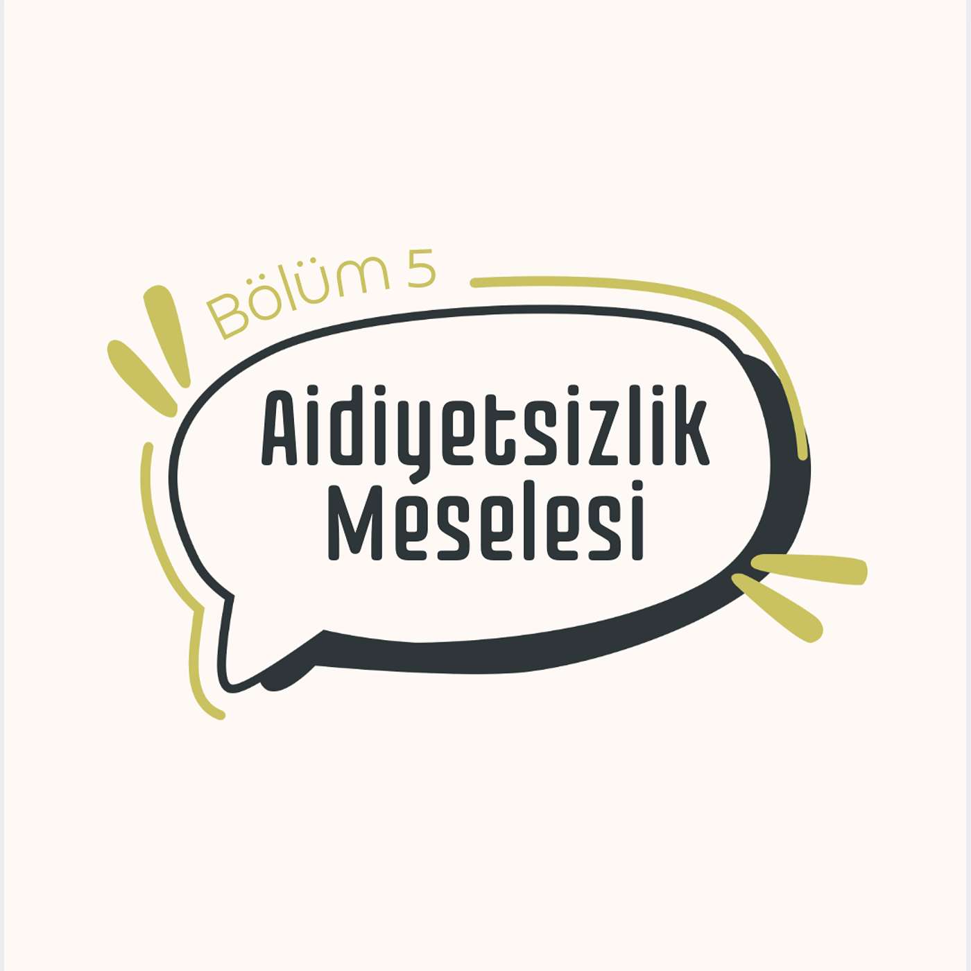 5. Aidiyetsizlik Meselesi 5. Aidiyetsizlik Meselesi