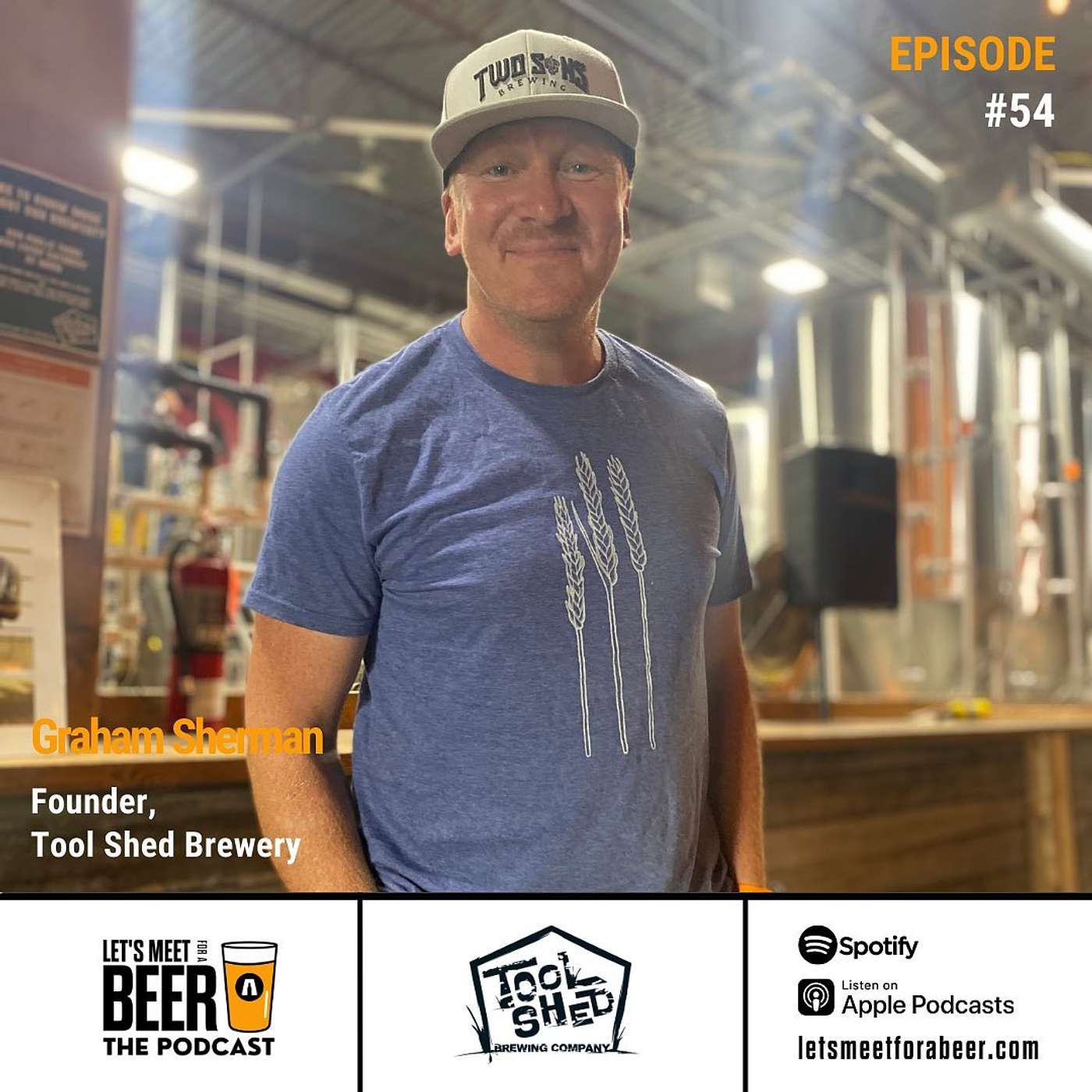 Episode #54 - Graham Sherman Founder - Tool Shed Brewery