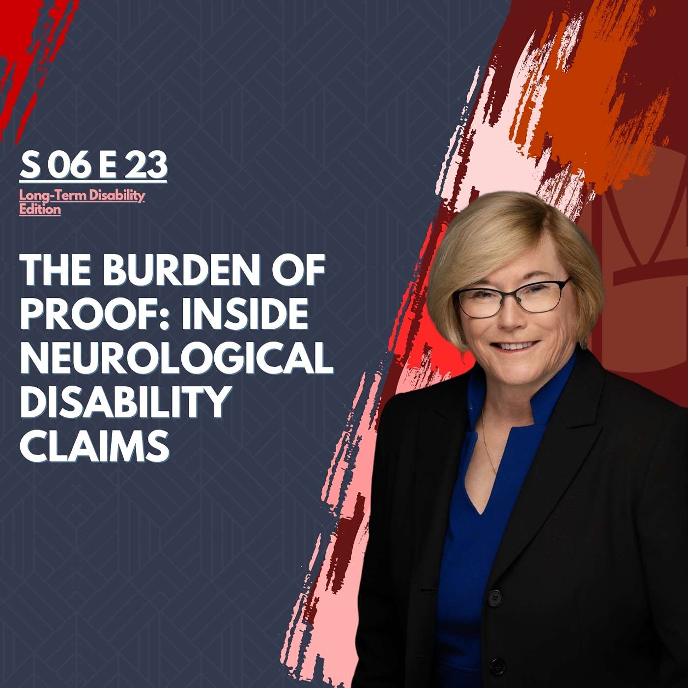 The Burden of Proof: Inside Neurological Disability Claims episode artwork