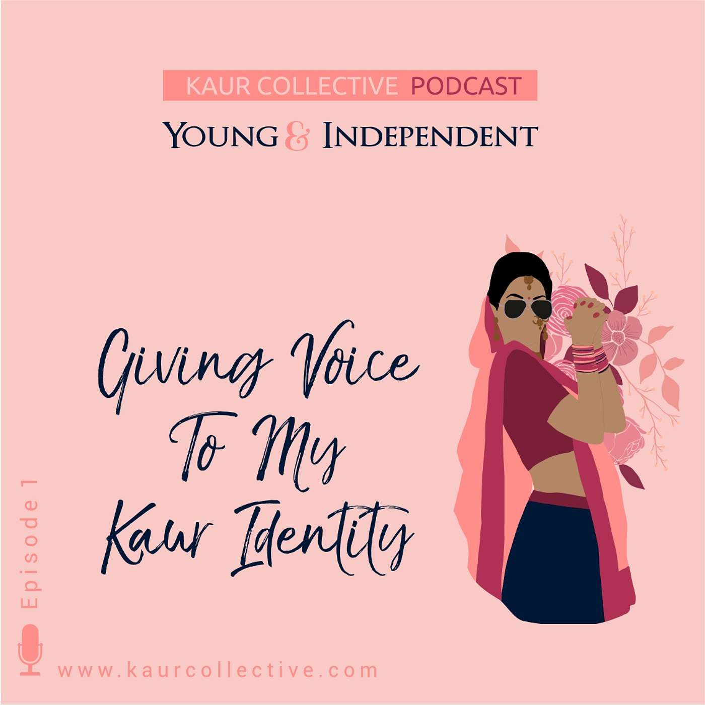 Young & Independent - Giving Voice to My Kaur Identity