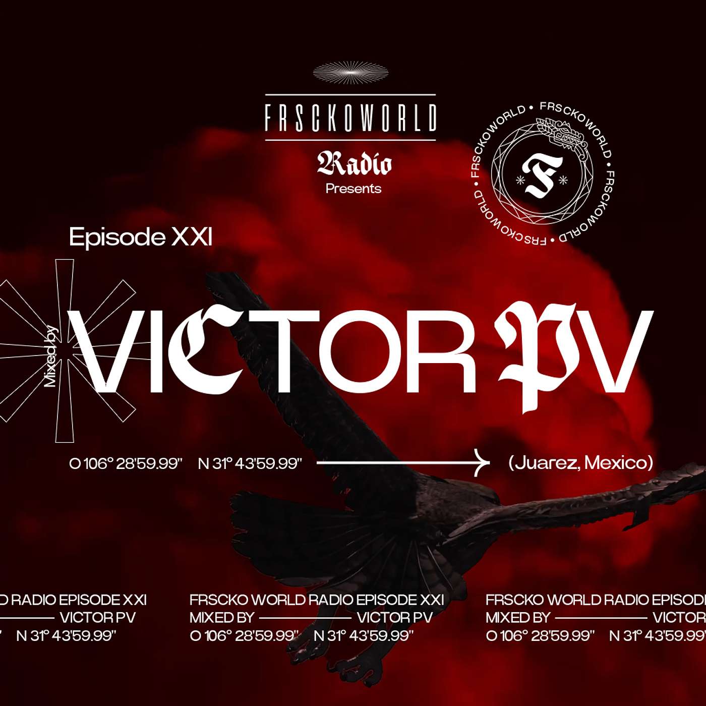 VICTOR PV (Juarez, MX) I FRSCKO Guest Mix #21