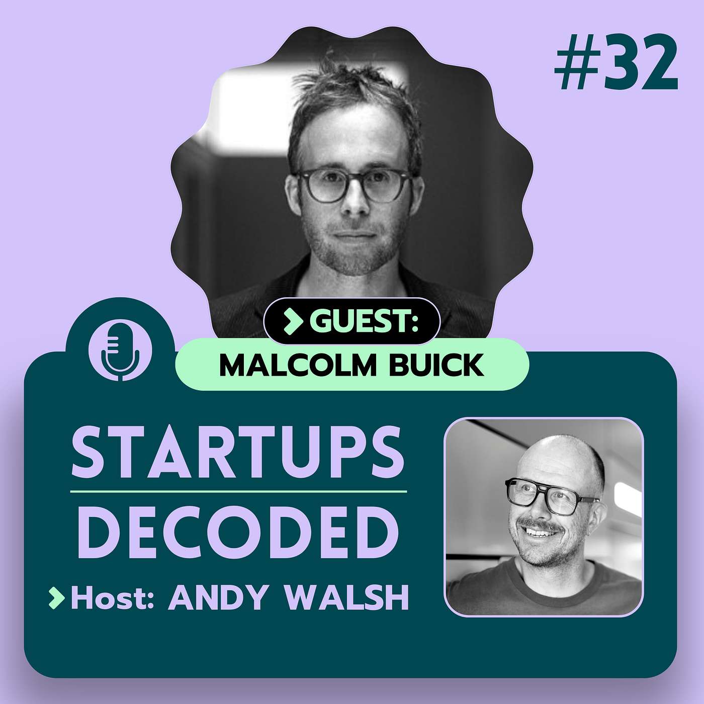 Ep#32: A Logo is Decoration. A Brand Is Survival. Startups Fail When They Ignore It. With Malcolm Buick.