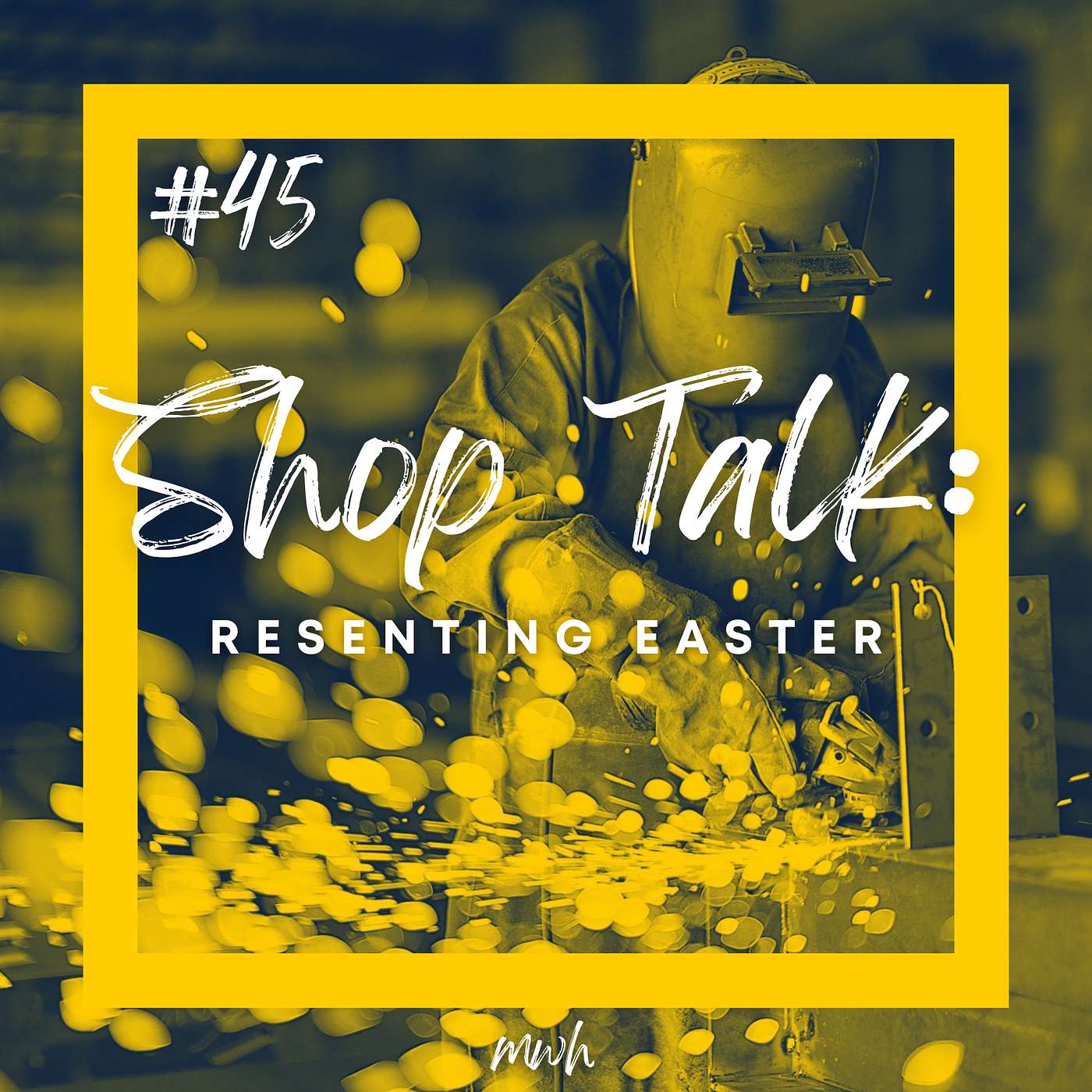 #45: Resenting Easter | A Shop Talk About Ministry Holidays & Events