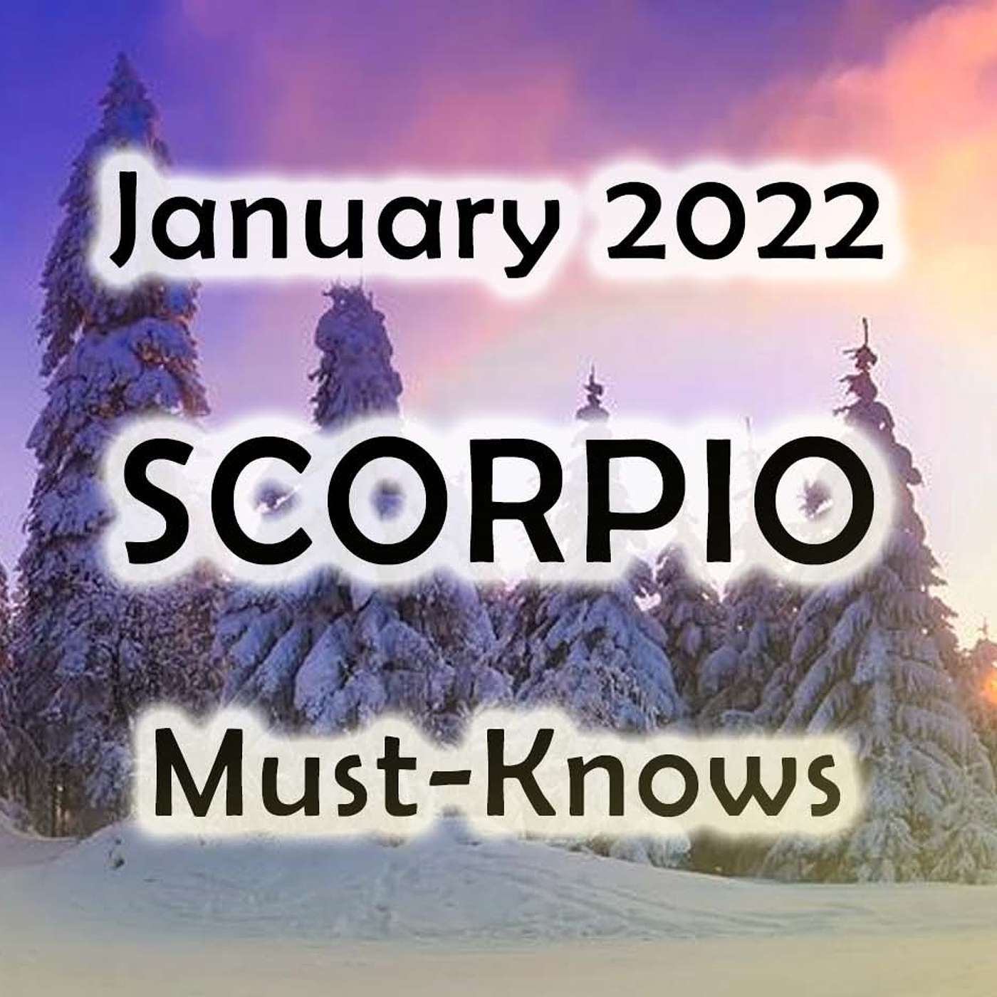 Scorpio January 2022 Astrology (Must-Knows) Horoscope Forecast