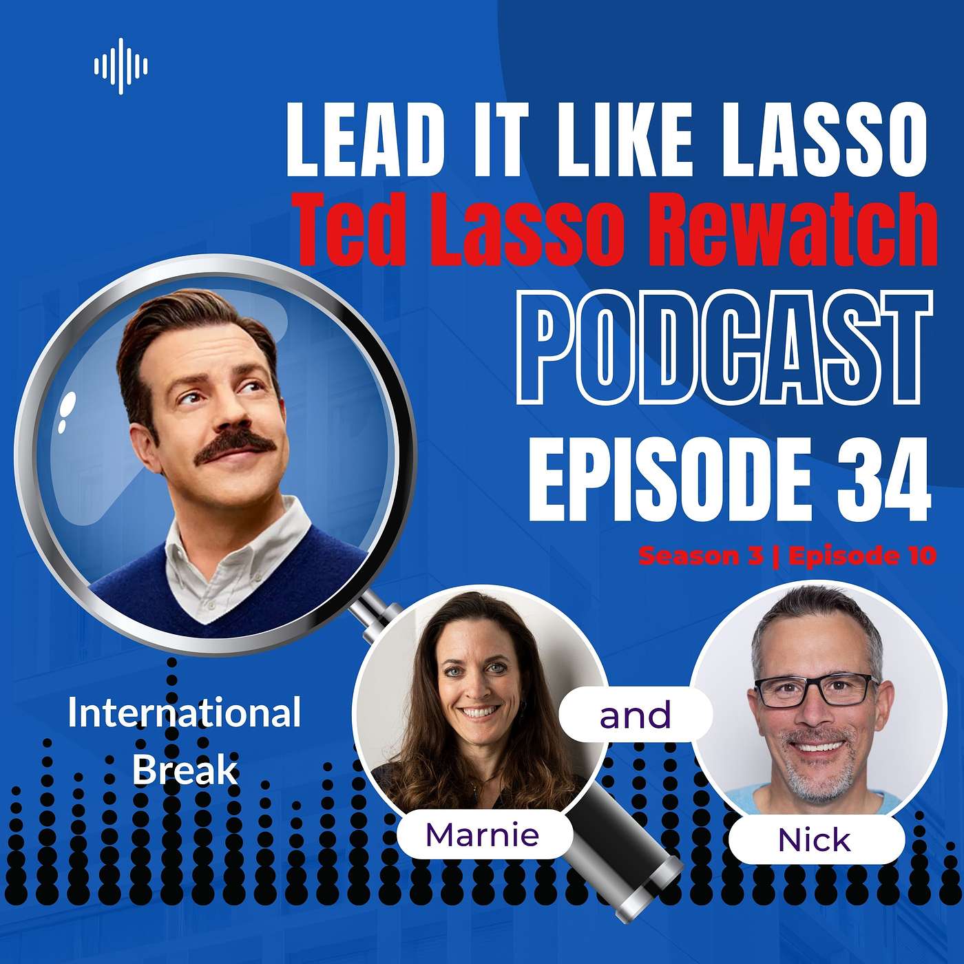 Leadership Lessons from International Break | S3 Ep 10