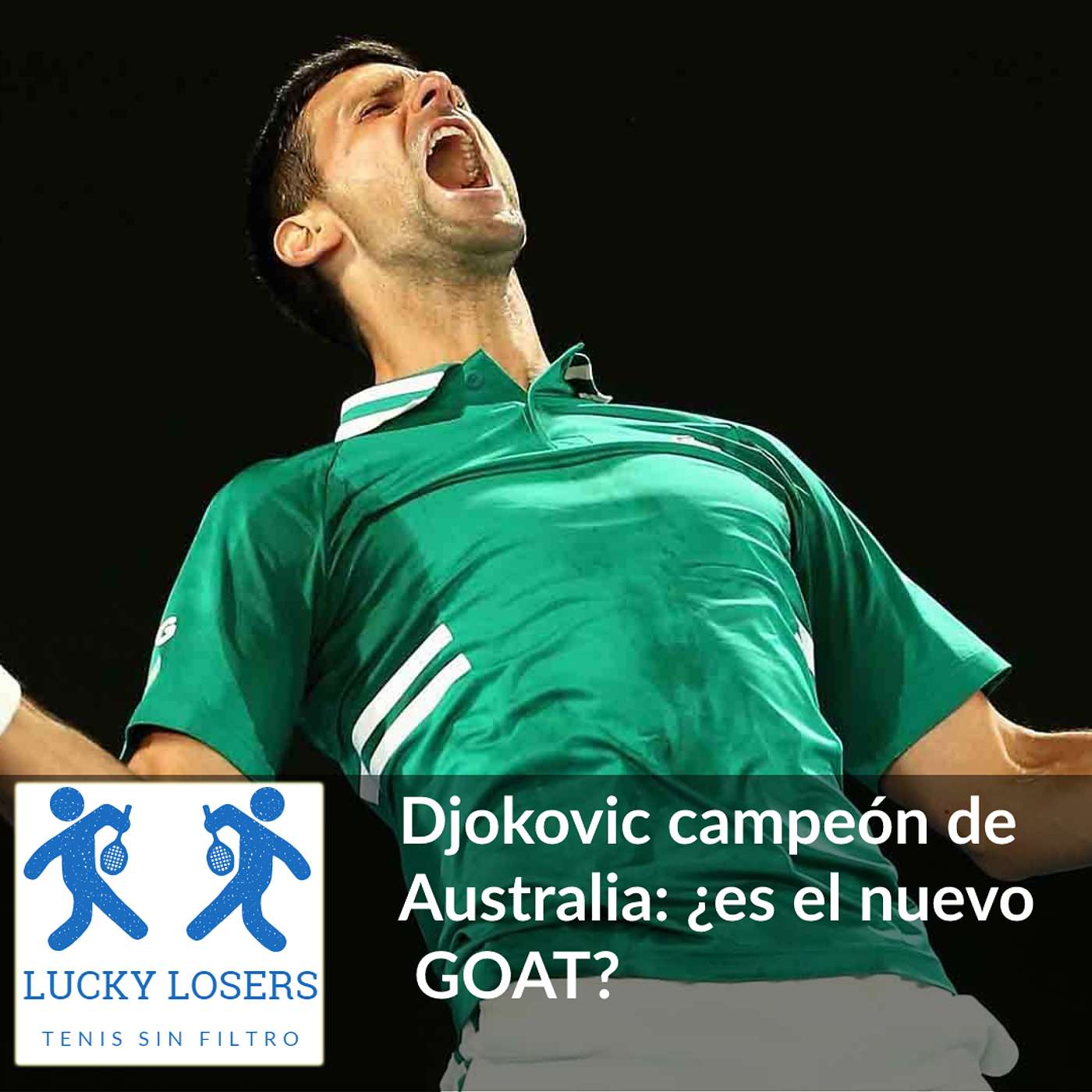 24/feb/2021 - Djokovic campeón de Australia: ¿es el nuevo GOAT?