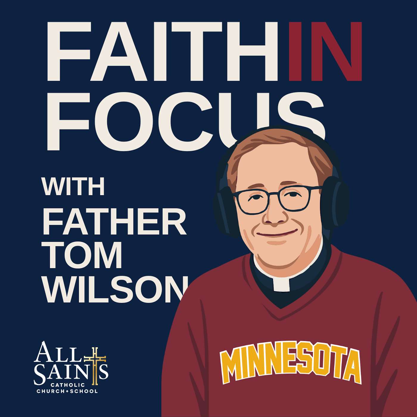2025-05-22: Faith in Focus with Father Tom Wilson: Messaging episode artwork