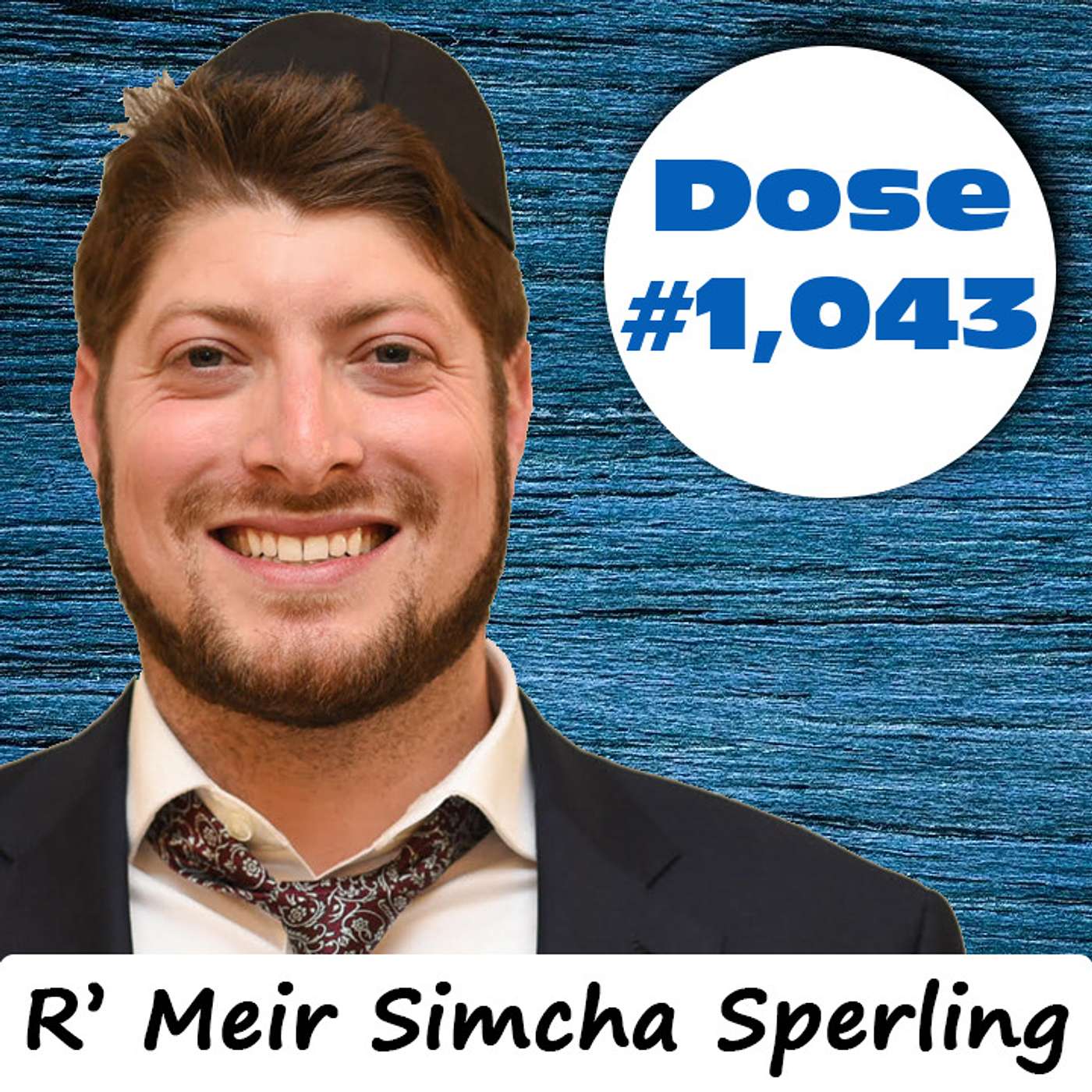 Daily Dose #1,043: Out Of Your Way - R' Meir Simcha Sperling