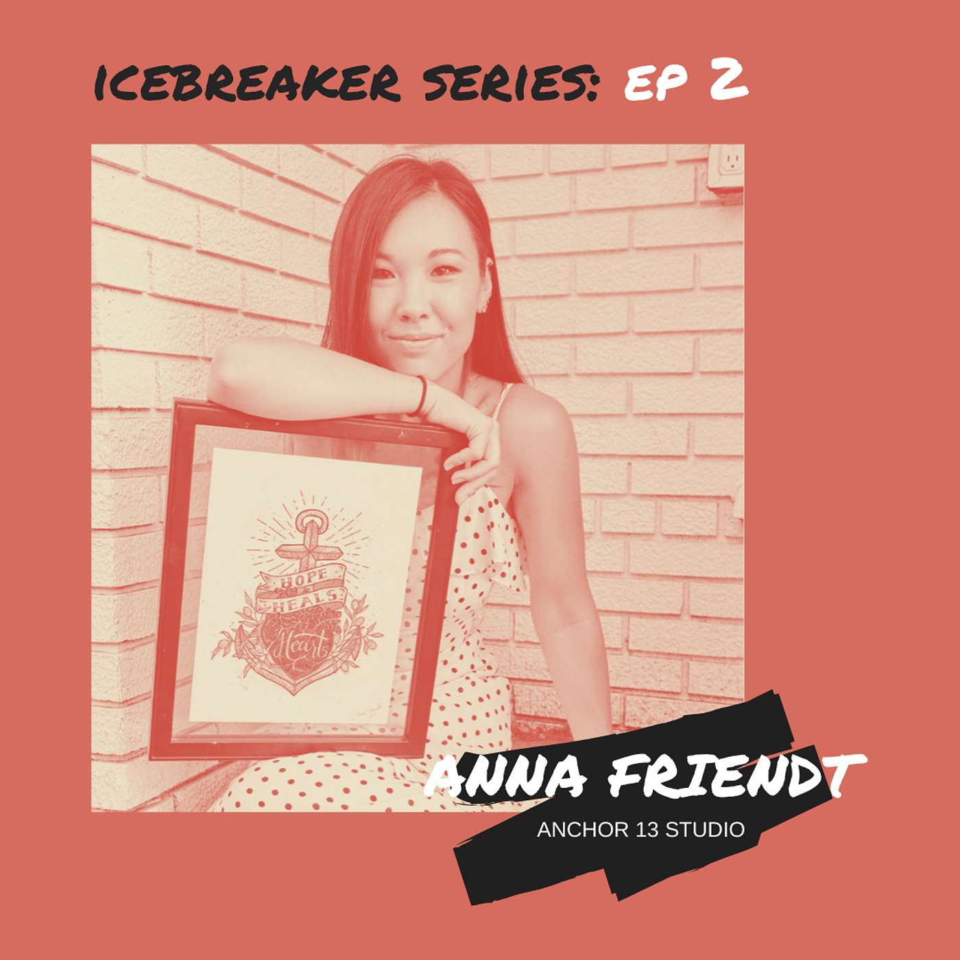 Icebreaker Series // Ep 2: Anna Friendt