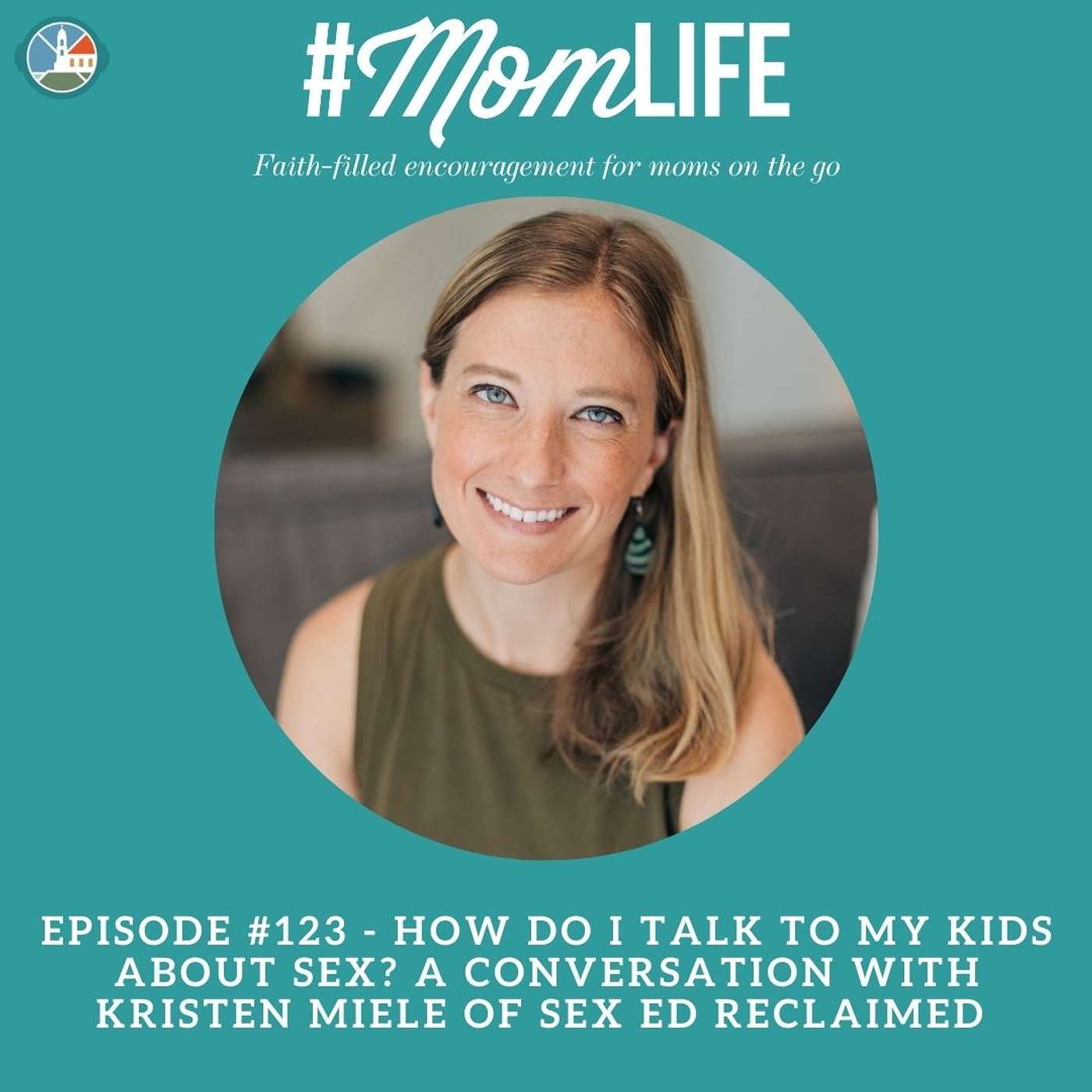 How do I talk to my kids about sex? A conversation with Kristen Miele of Sex Ed Reclaimed